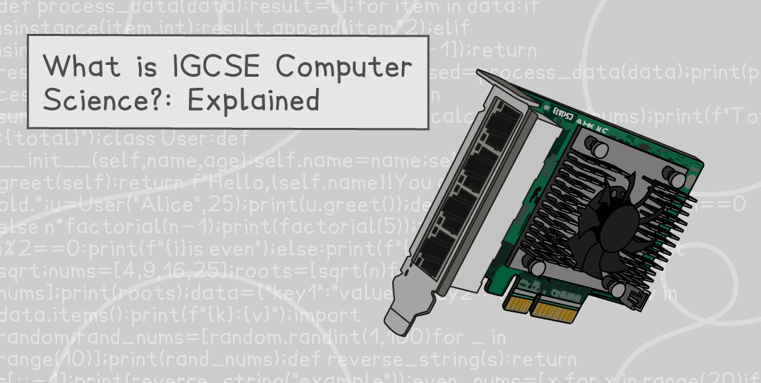 Image of a graphics card on code background, with text "What is IGCSE Computer Science?: Explained" in a white box.