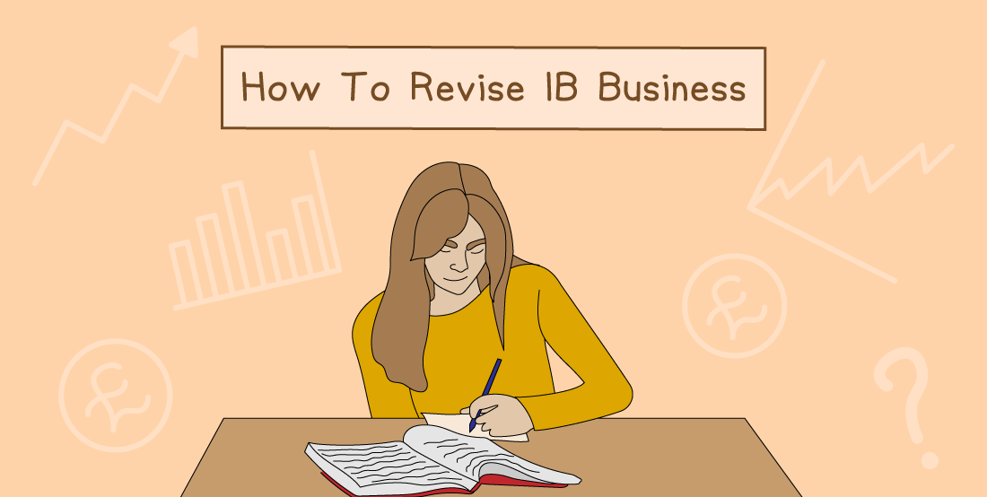 Illustration of a person revising IB Business at a desk with financial icons and graphs in the background, titled "How to Revise IB Business".