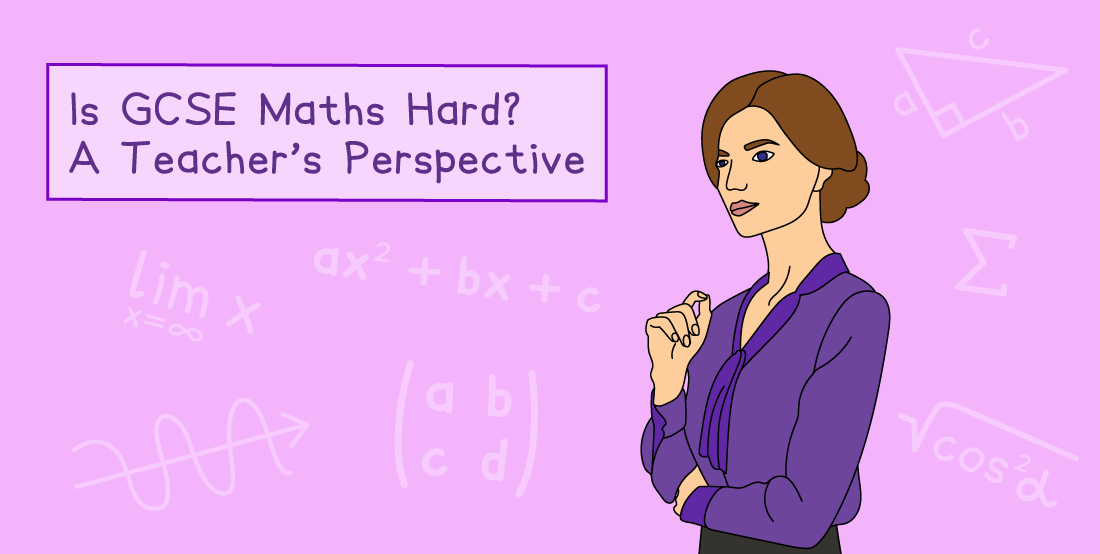 Illustration of a teacher pondering, with the text "Is GCSE Maths Hard? A Teacher's Perspective" and various mathematical symbols in the background.