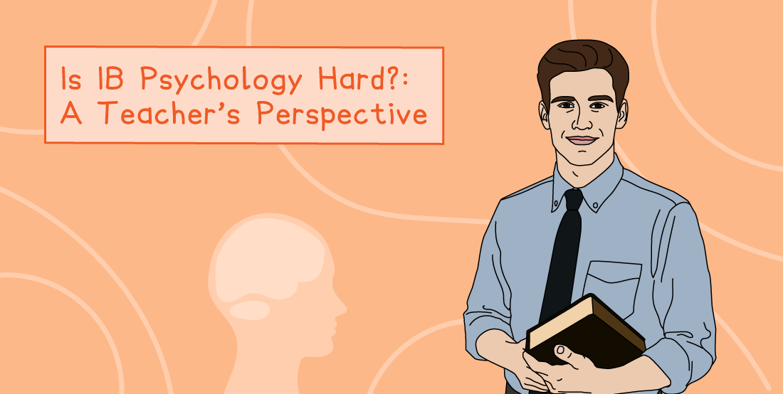 Illustration of a teacher holding a book, with text "Is IB Psychology Hard?: A Teacher’s Perspective" on an orange background with brain outlines.