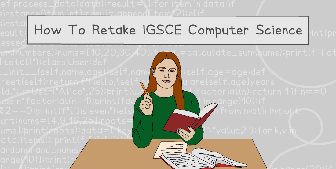 Illustration of a person studying with books and pencil, against a background of computer code. Text reads "How To Retake IGCSE Computer Science".