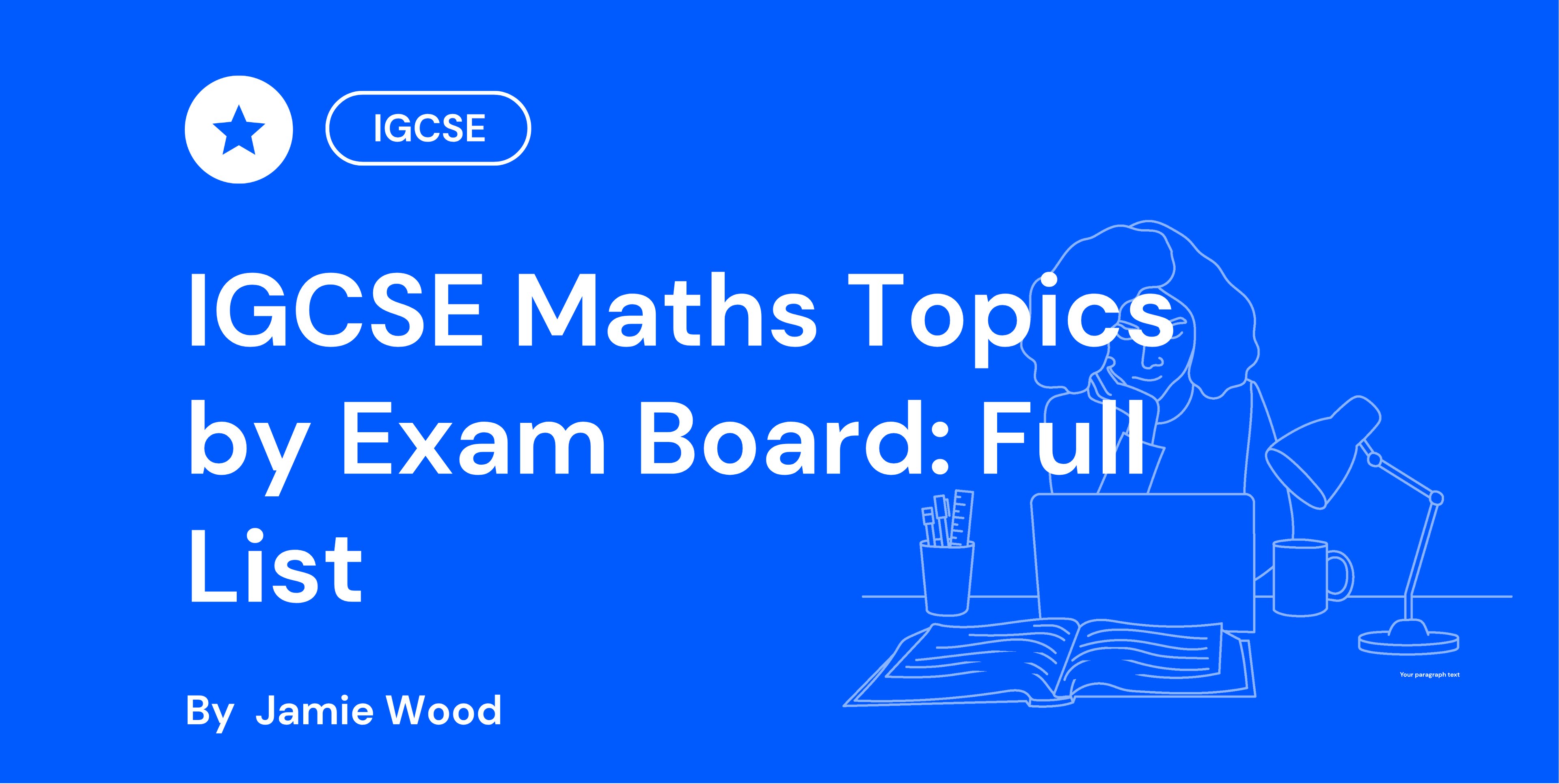 Blue background with text: "IGCSE Maths Topics by Exam Board: Full List" by Jamie Wood. Features an illustration of a person at a desk with a laptop.