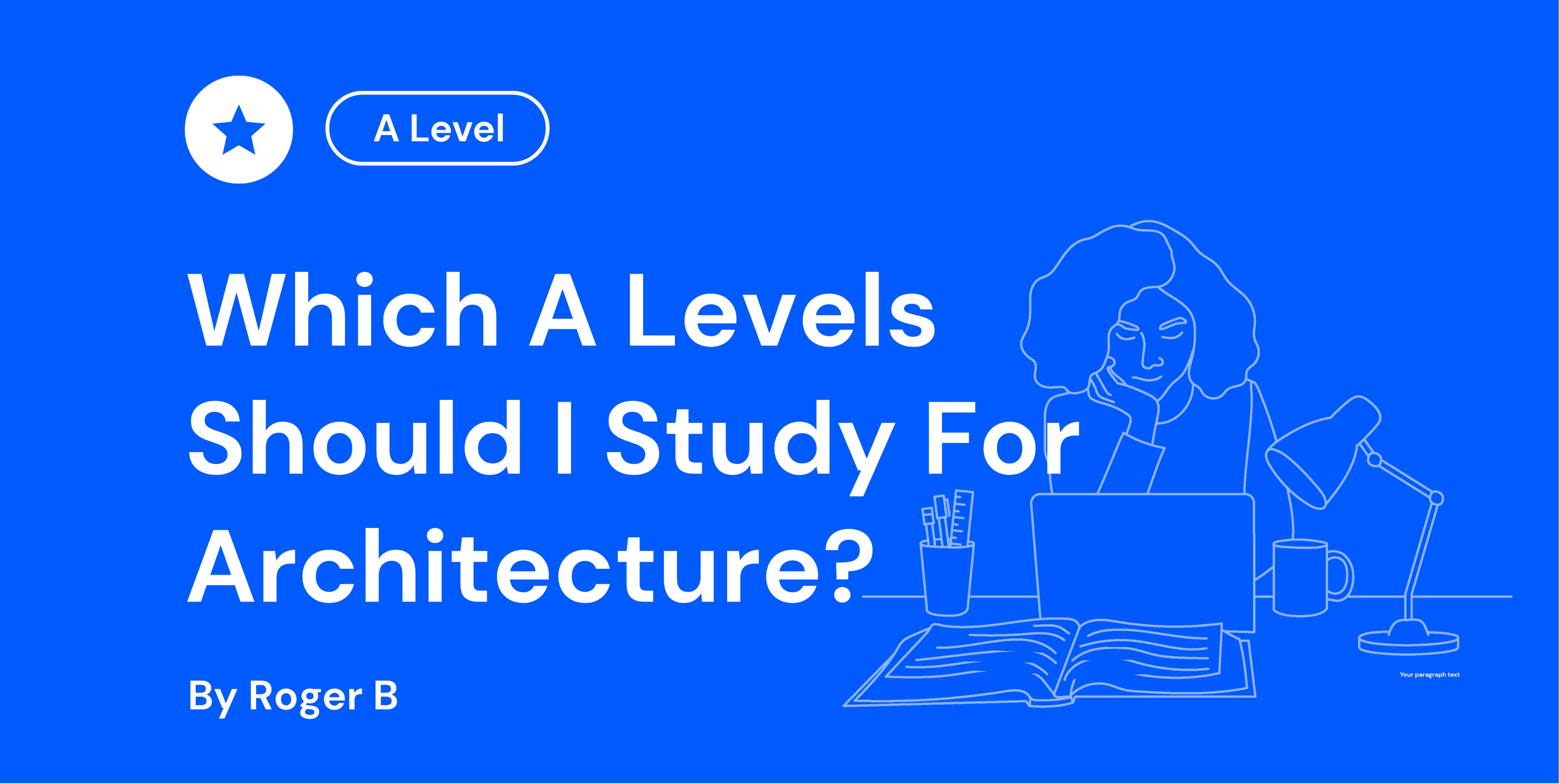 Which A Levels Should I Study For Architecture
