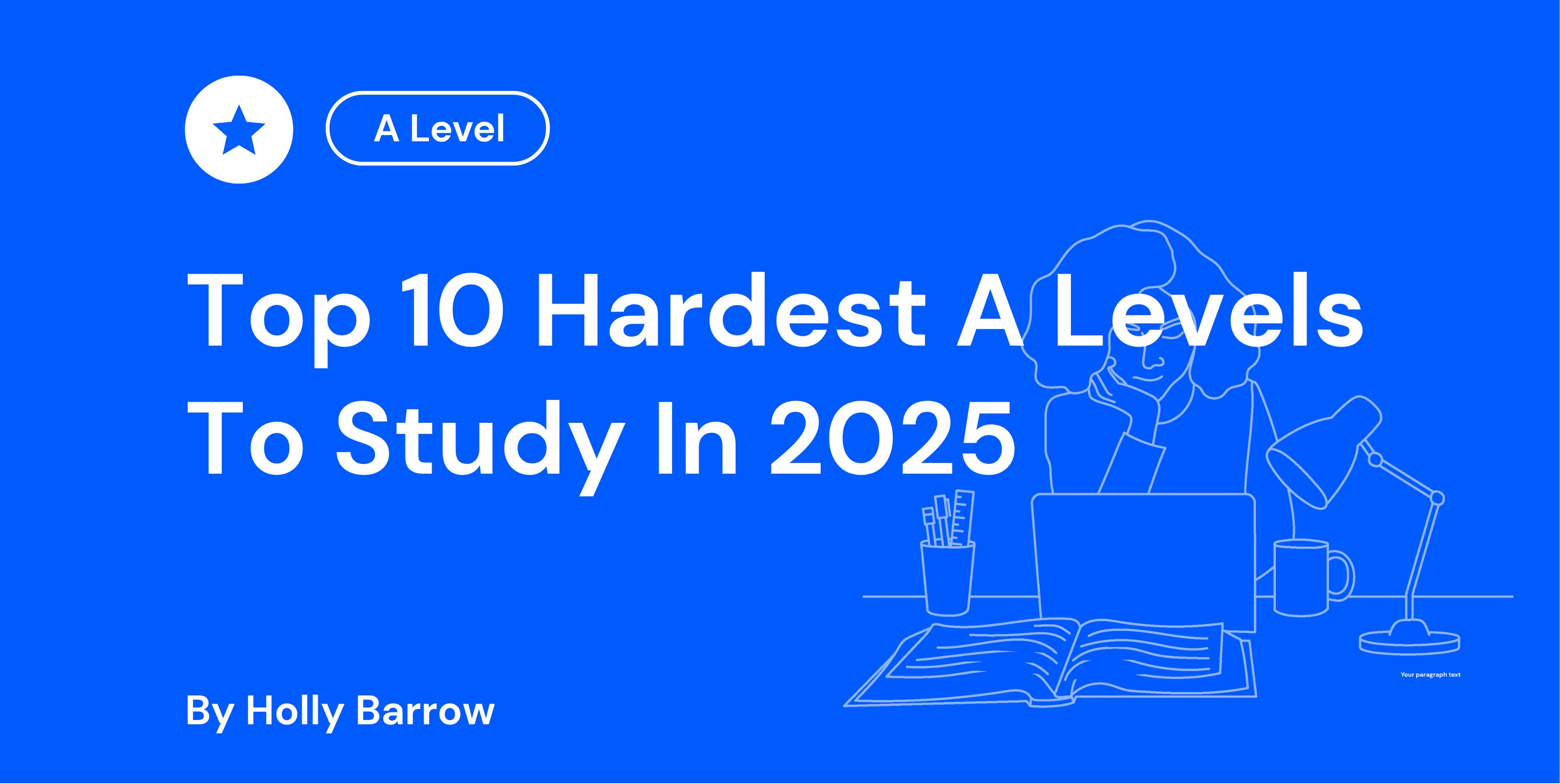 White text on blue background reads "Top 10 Hardest A Levels to Study in 2025" with a line drawing of a person at a desk.