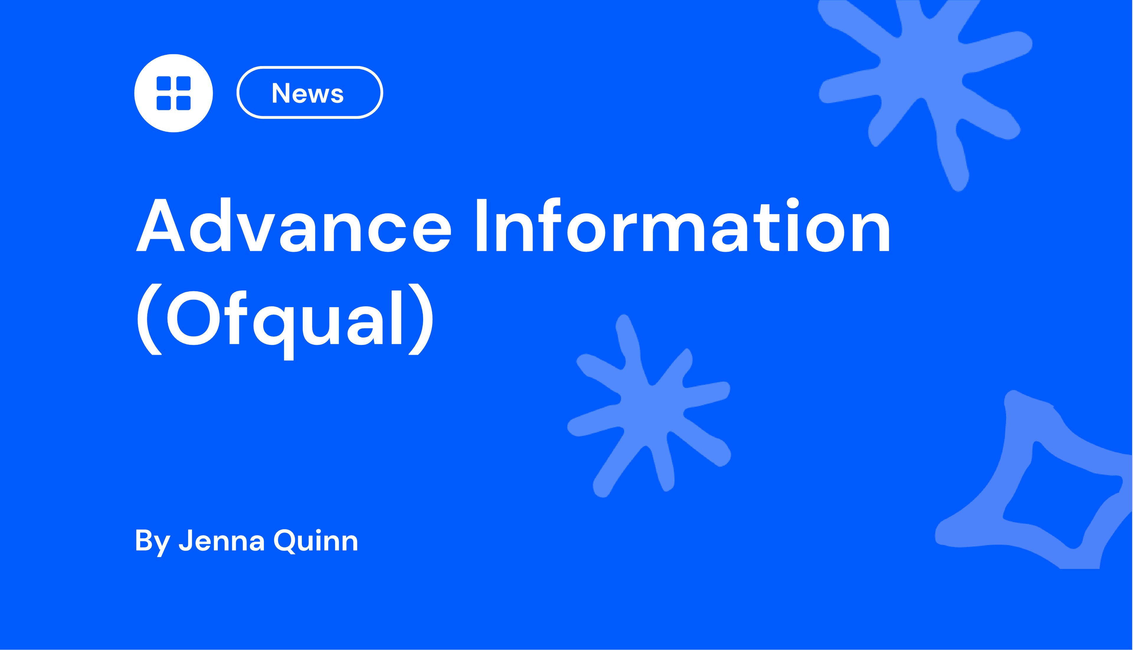 Advance Information (Ofqual)