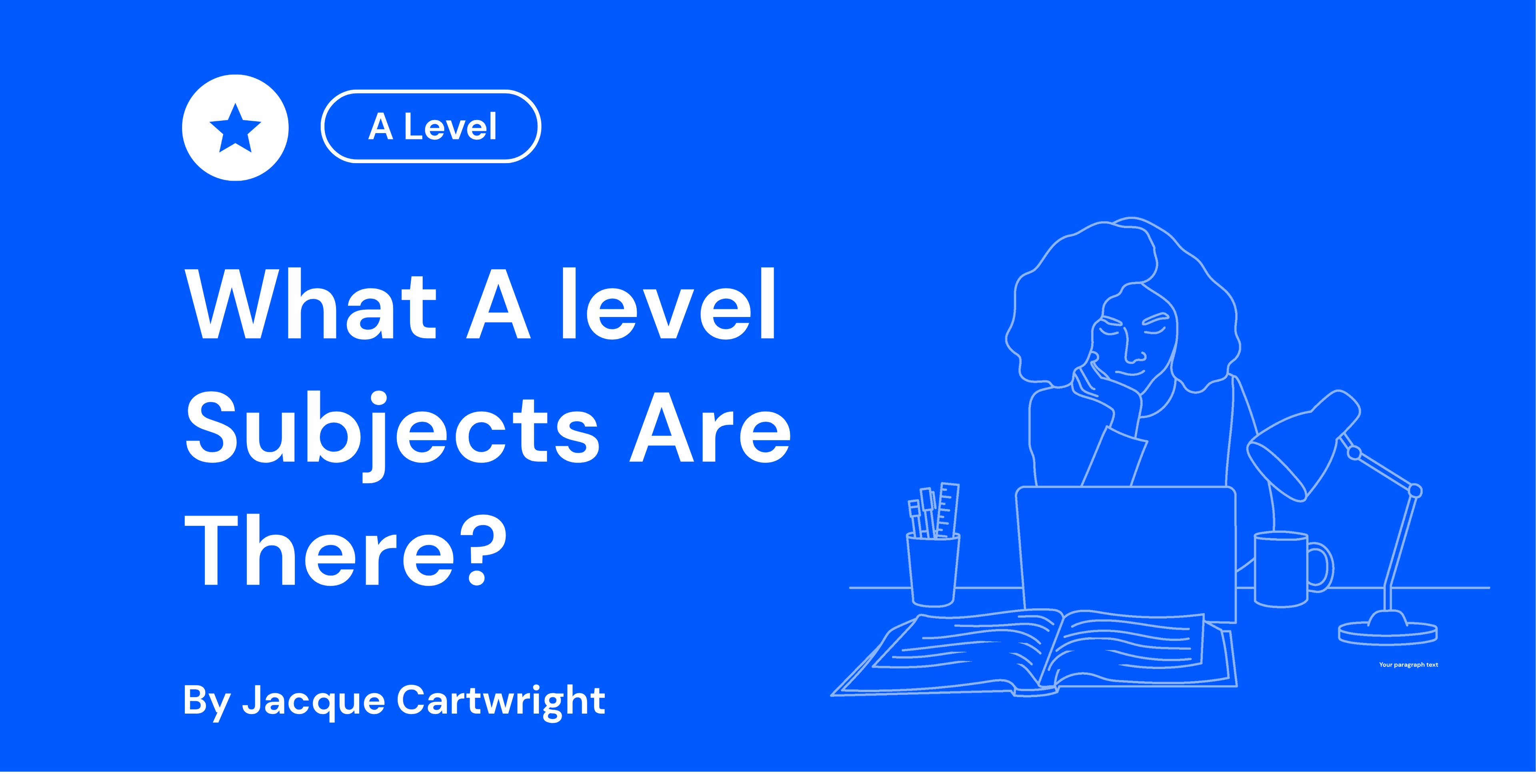 Text reads "What A level Subjects Are There?" on a blue background with a line drawing of a person studying at a desk with a laptop and lamp.