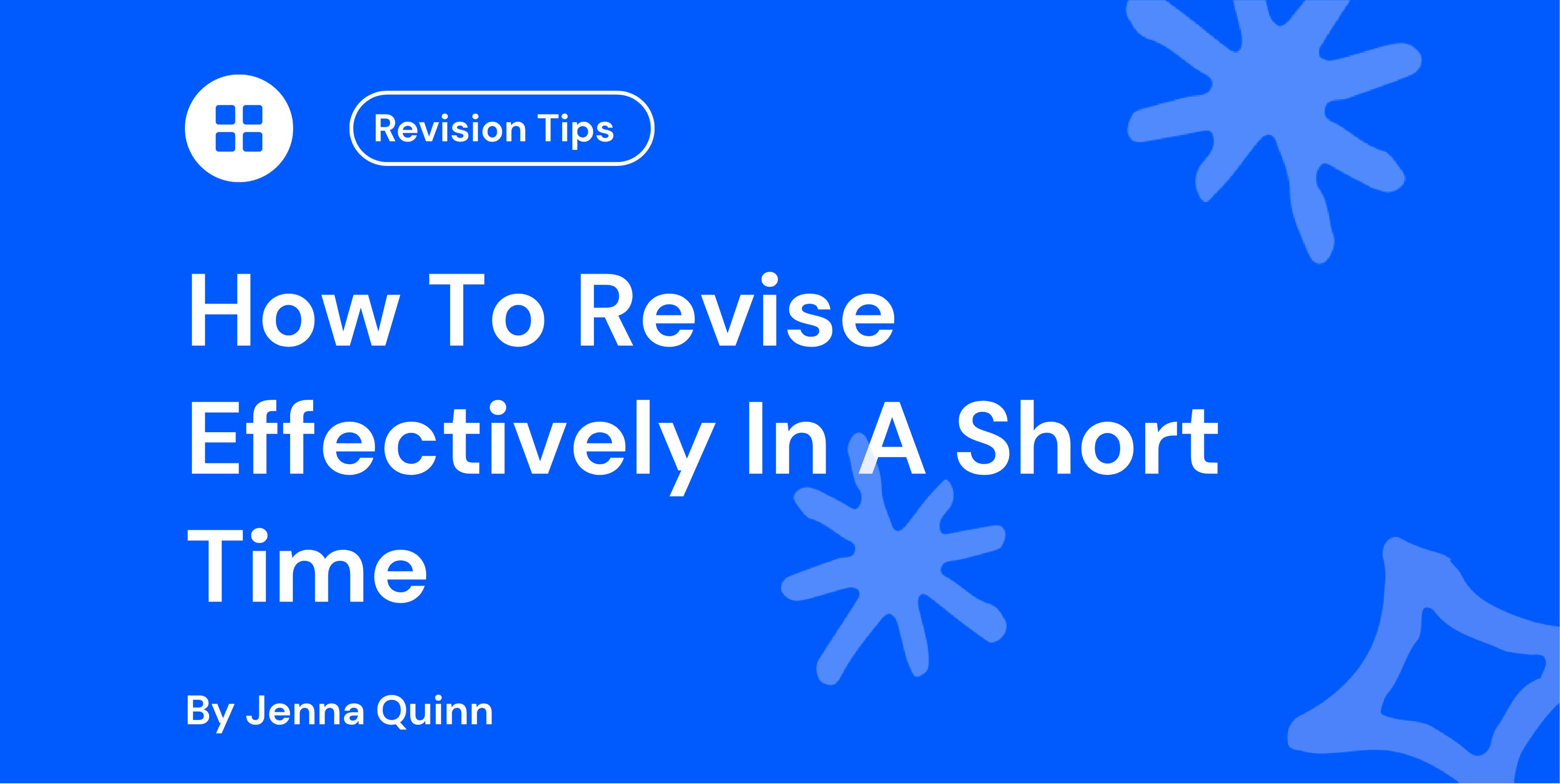 How To Revise Effectively In A Short Time