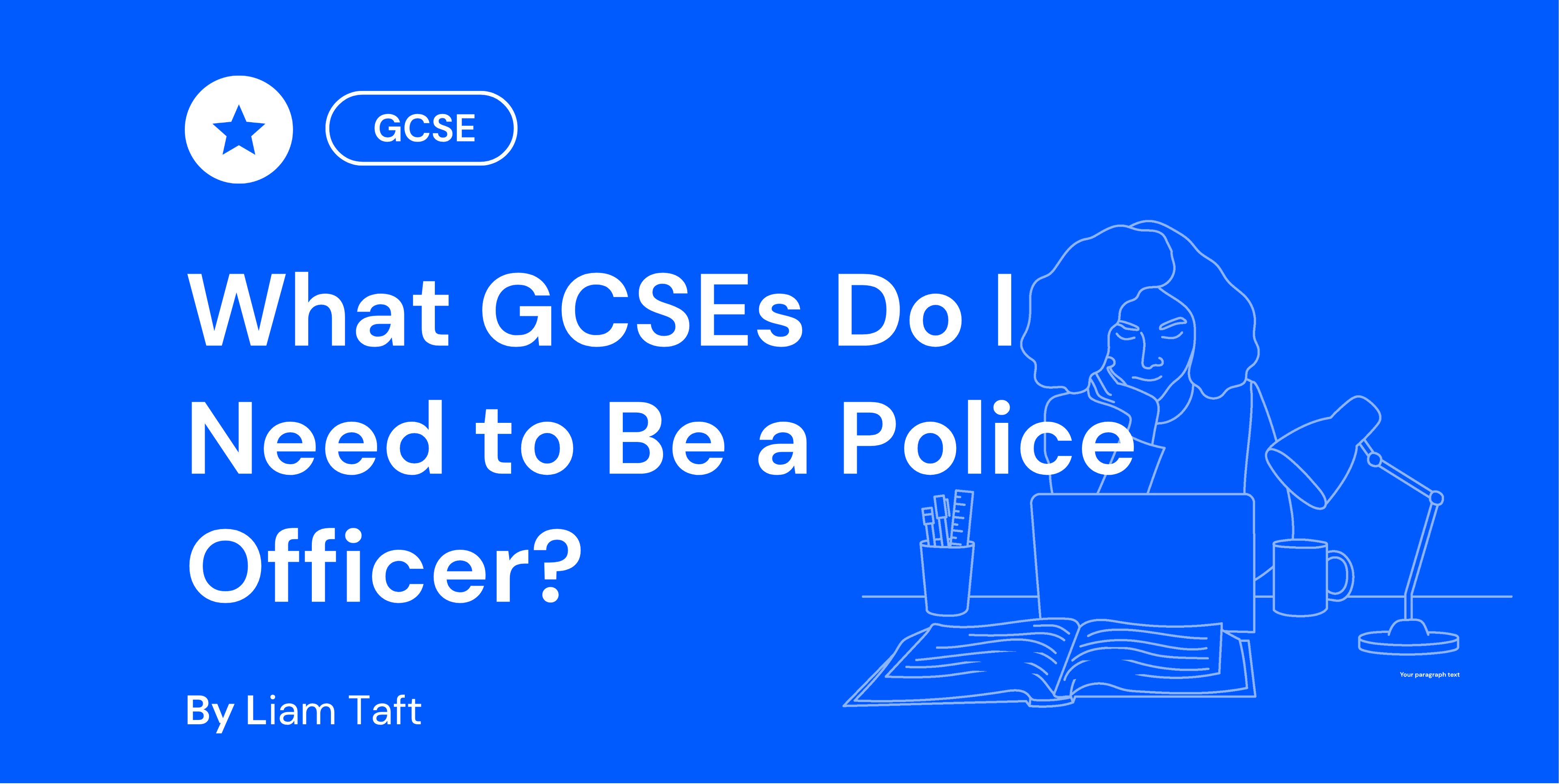 Blue graphic with title "What GCSEs Do I Need to Be a Police Officer?" and illustration of a person studying at a desk with a laptop and lamp.