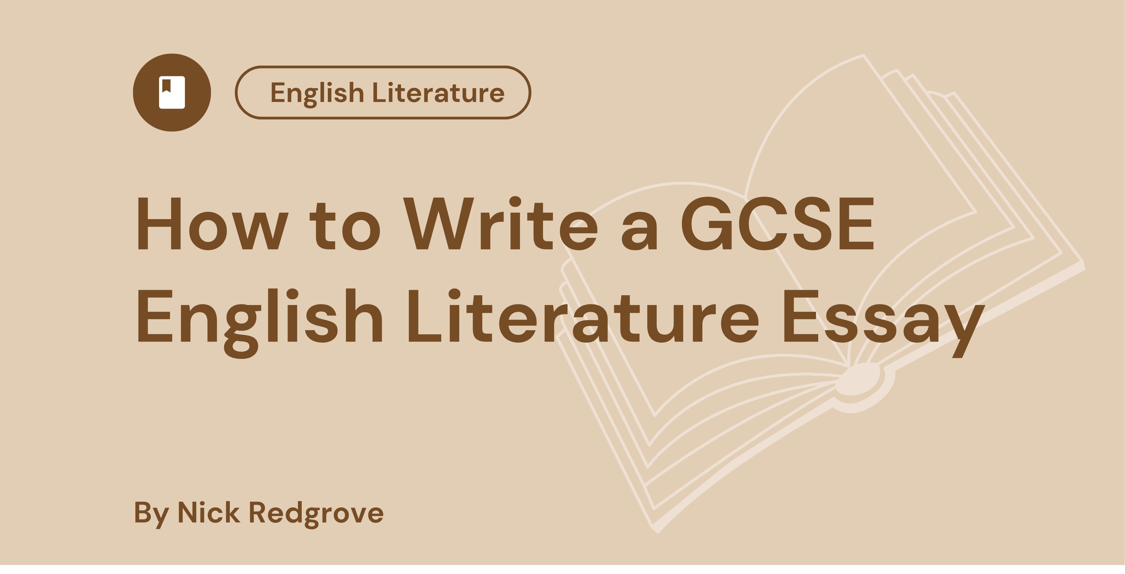 Guide titled "How to Write a GCSE English Literature Essay" by Nick Redgrove, featuring a book icon and beige background.