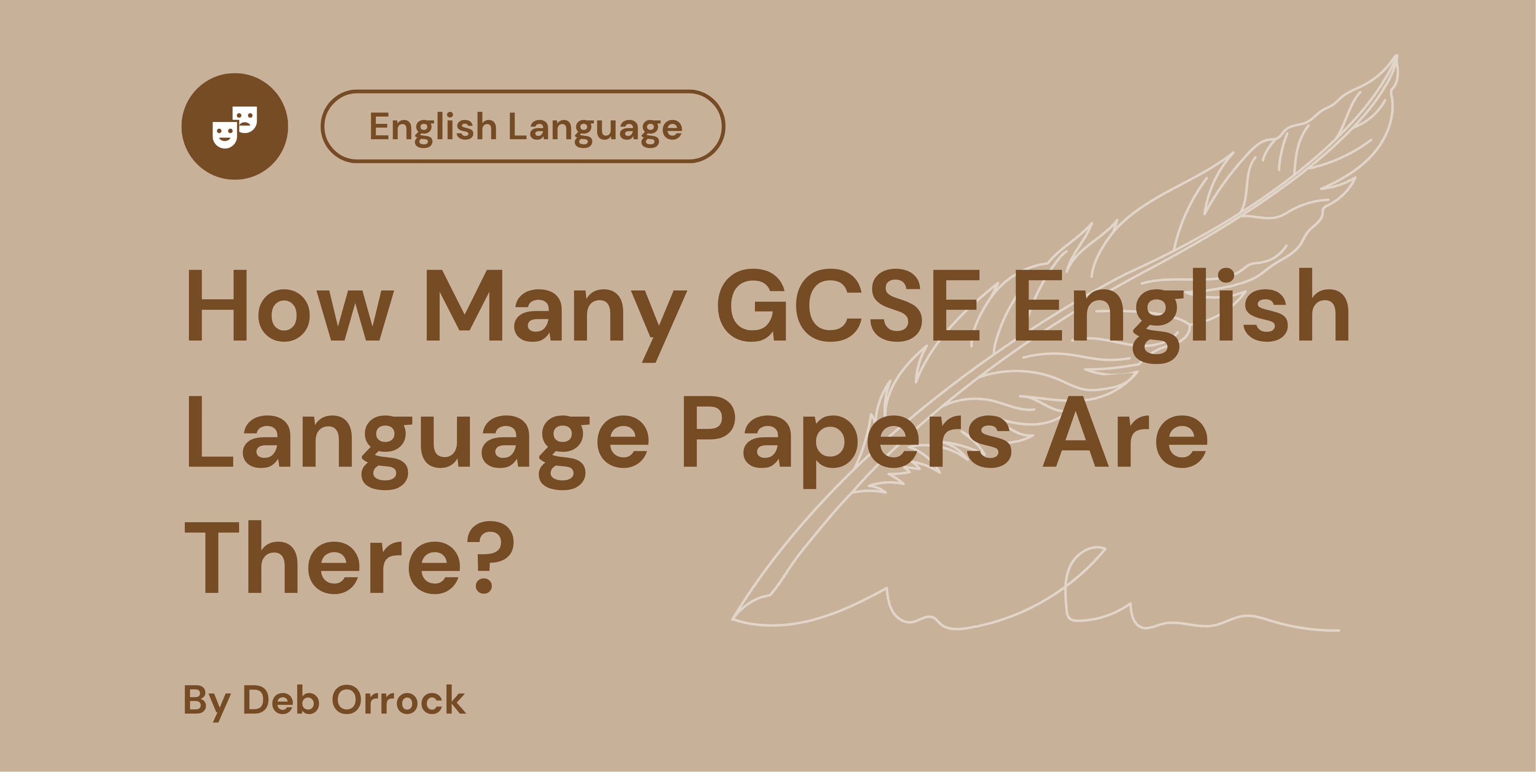 Banner with brown background, text: "How Many GCSE English Language Papers Are There?" by Deb Orrock, with feather illustration on the right.