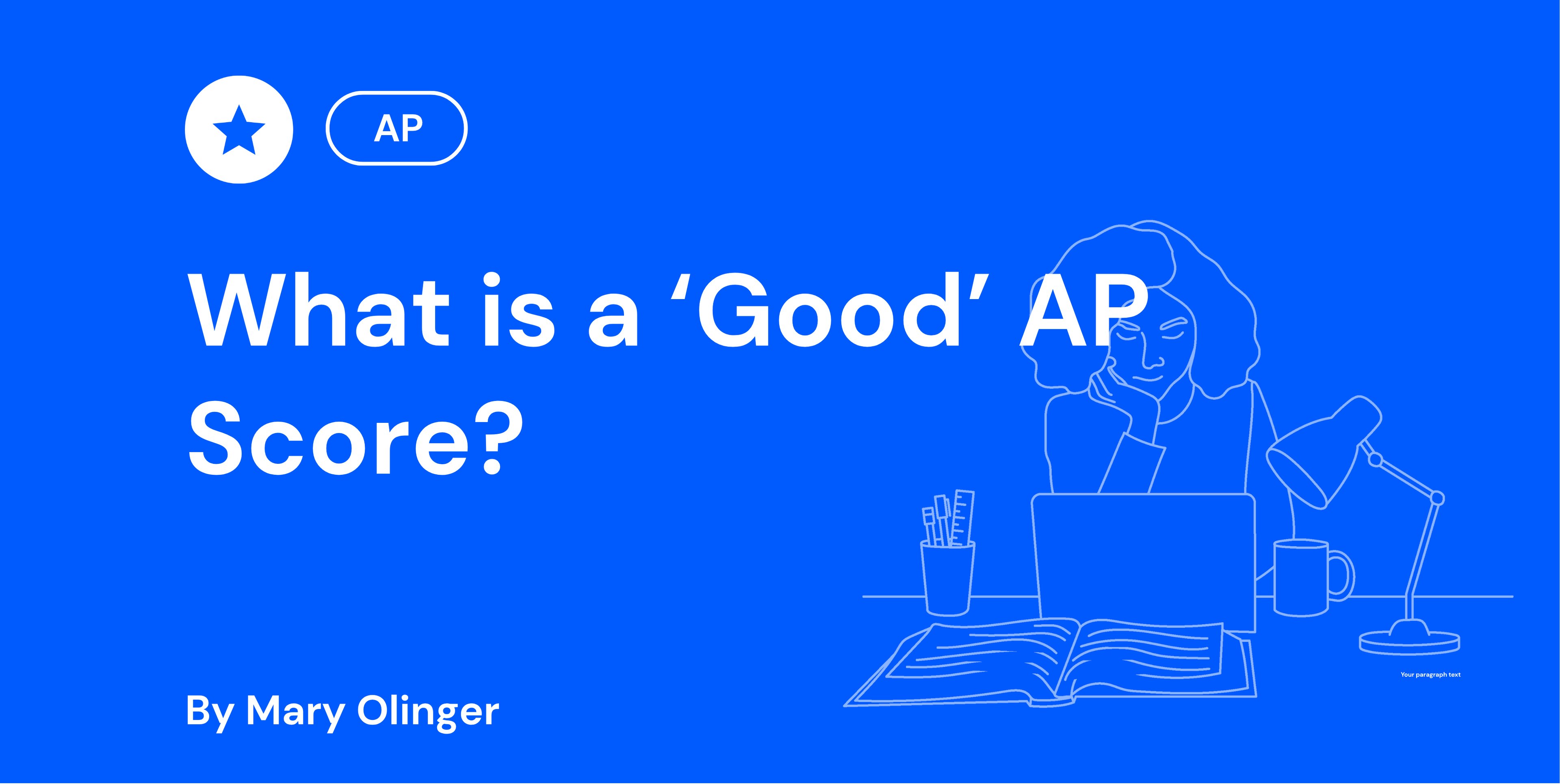 Blue background with the text "What is a 'Good' AP Score? By Mary Olinger" above an outline of a person at a desk with a laptop and lamp.