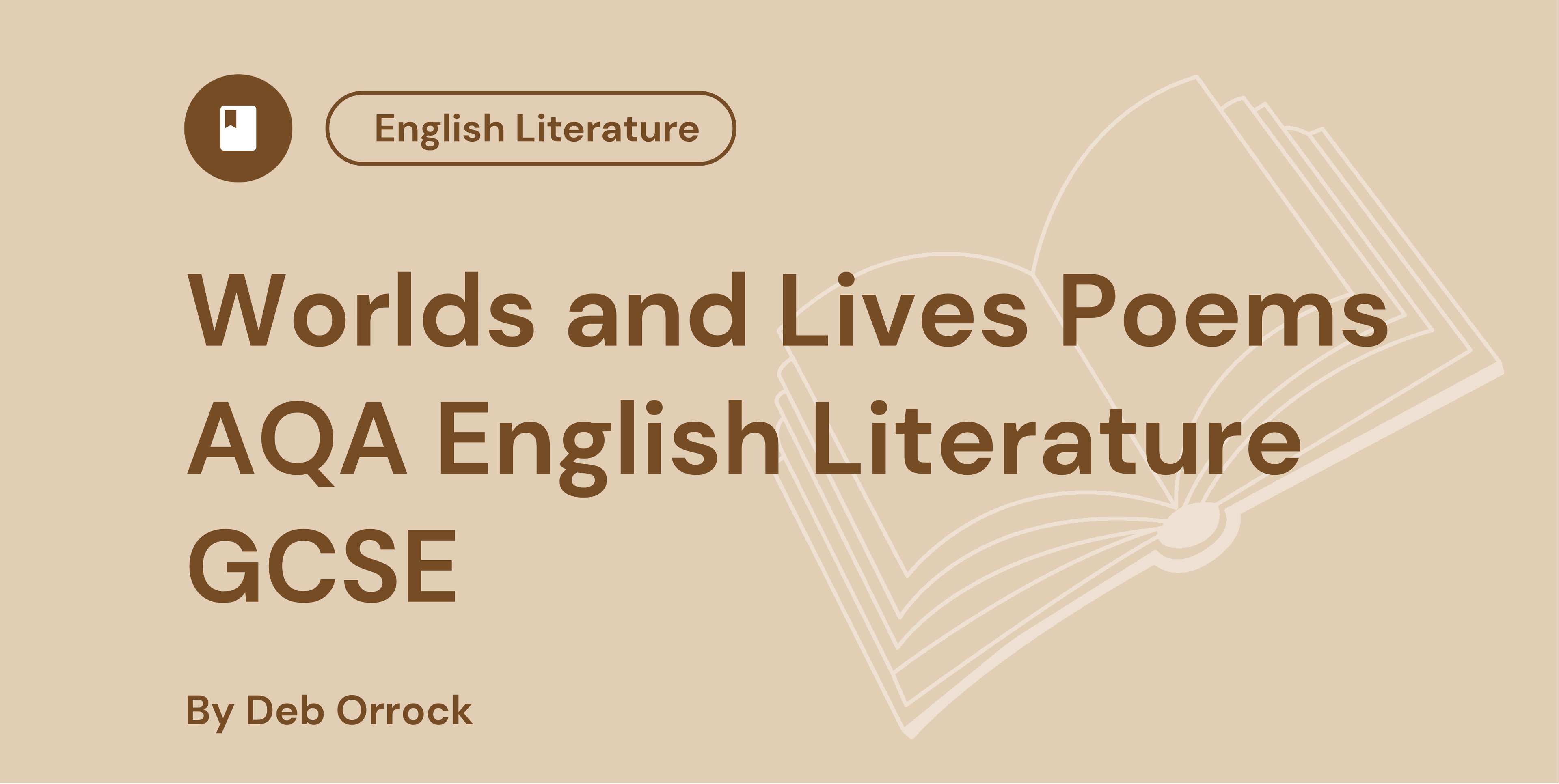 Cover image for "Worlds and Lives Poems AQA English Literature GCSE" by Deb Orrock, featuring an open book icon and a brown background.