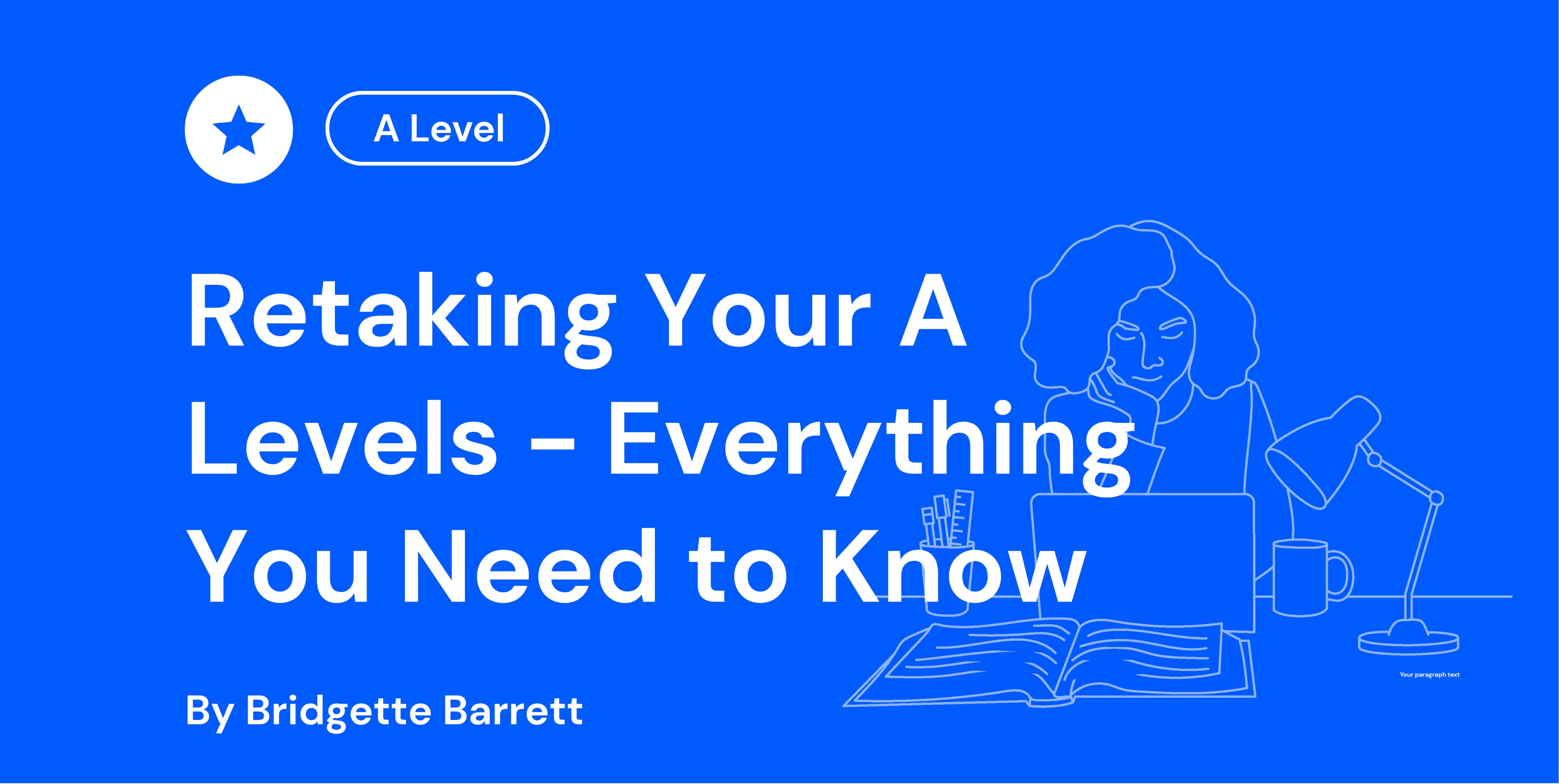 Blue graphic with "Retaking Your A Levels – Everything You Need to Know" in white text, featuring a person studying at a desk with a lamp.
