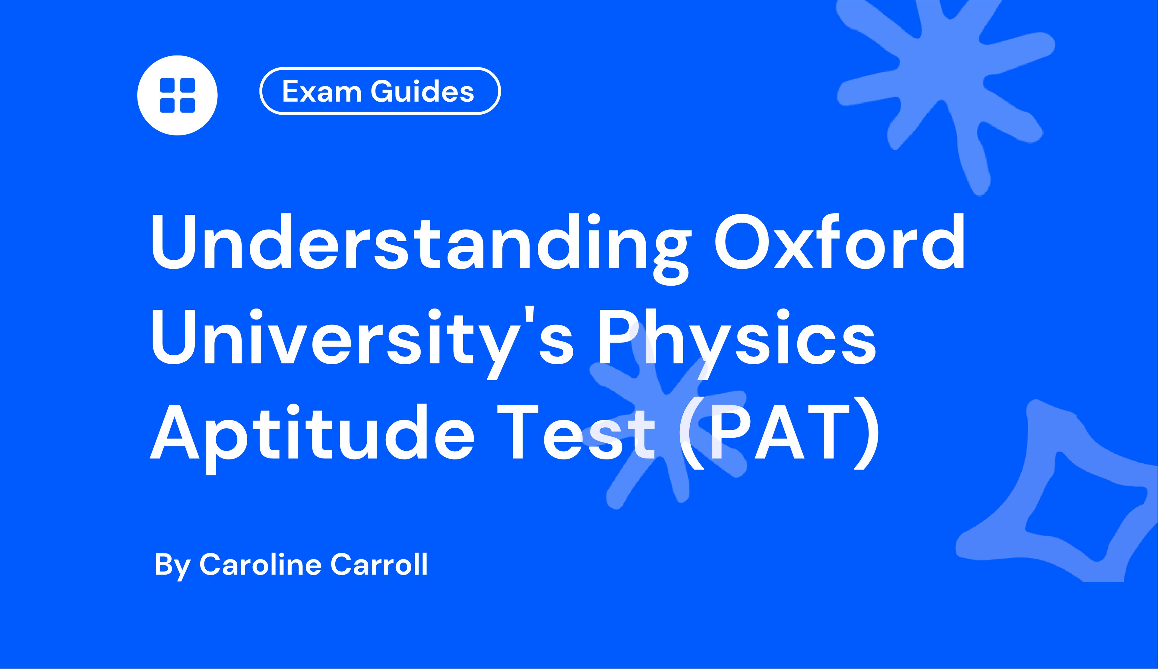 Understanding Oxford University's Physics Aptitude Test (PAT)