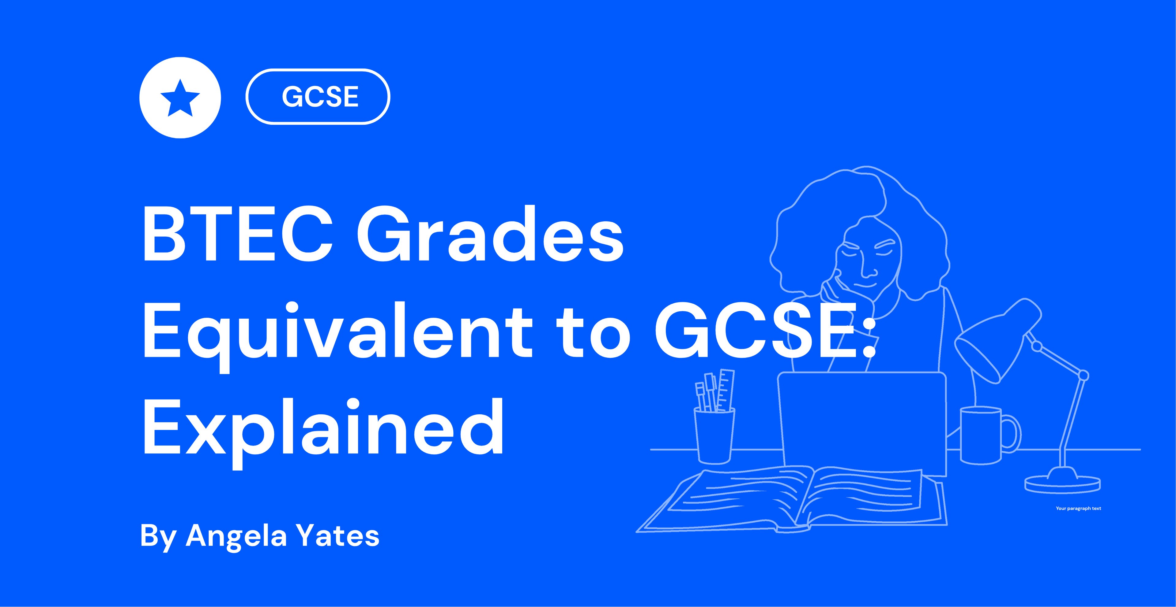 Blue background with text "BTEC Grades Equivalent to GCSE: Explained" and an outline of a person at a desk with a laptop, lamp, and open book.