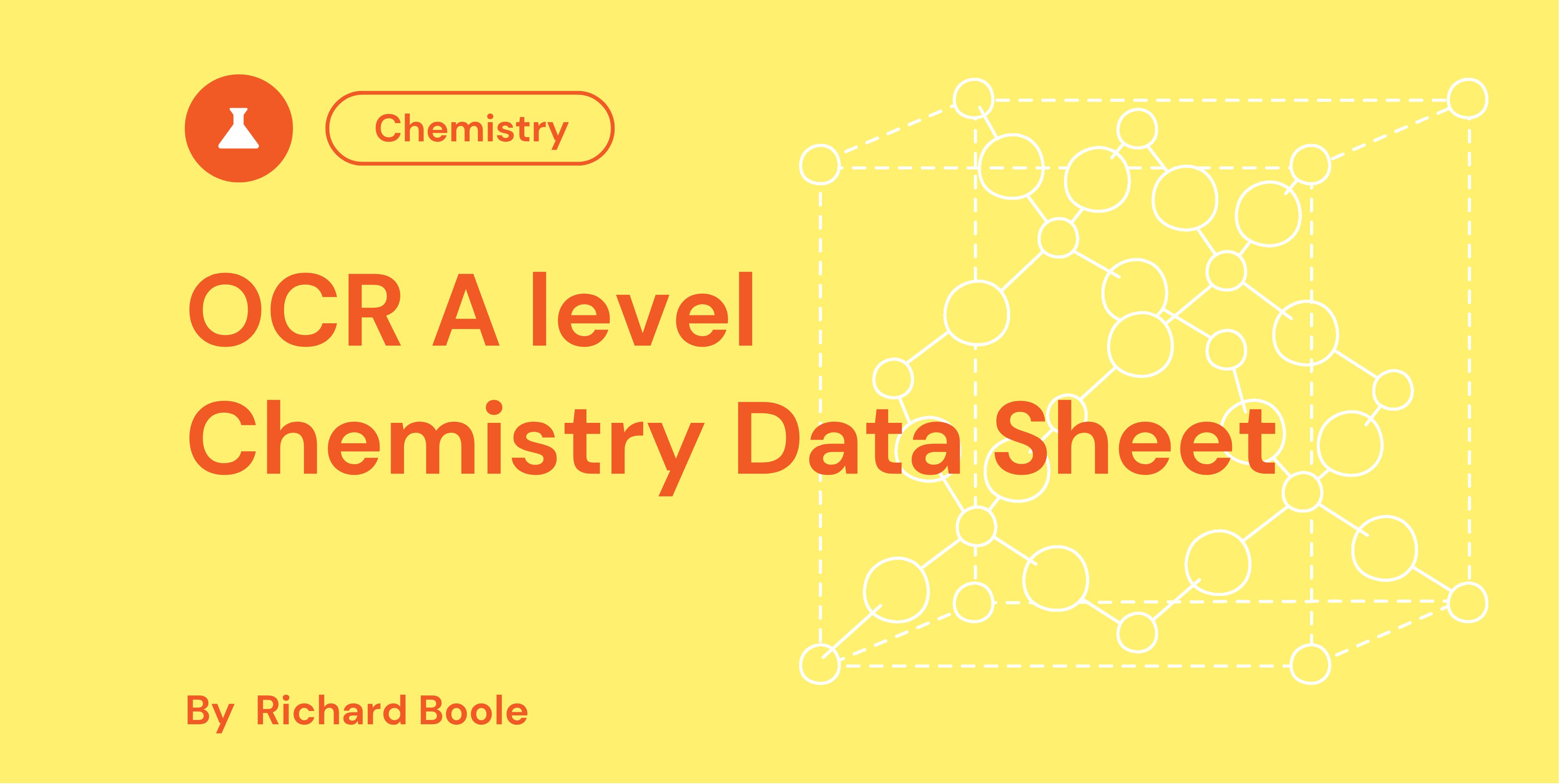 Yellow background with text "OCR A level Chemistry Data Sheet" and a molecular structure design, labelled by Richard Boole.