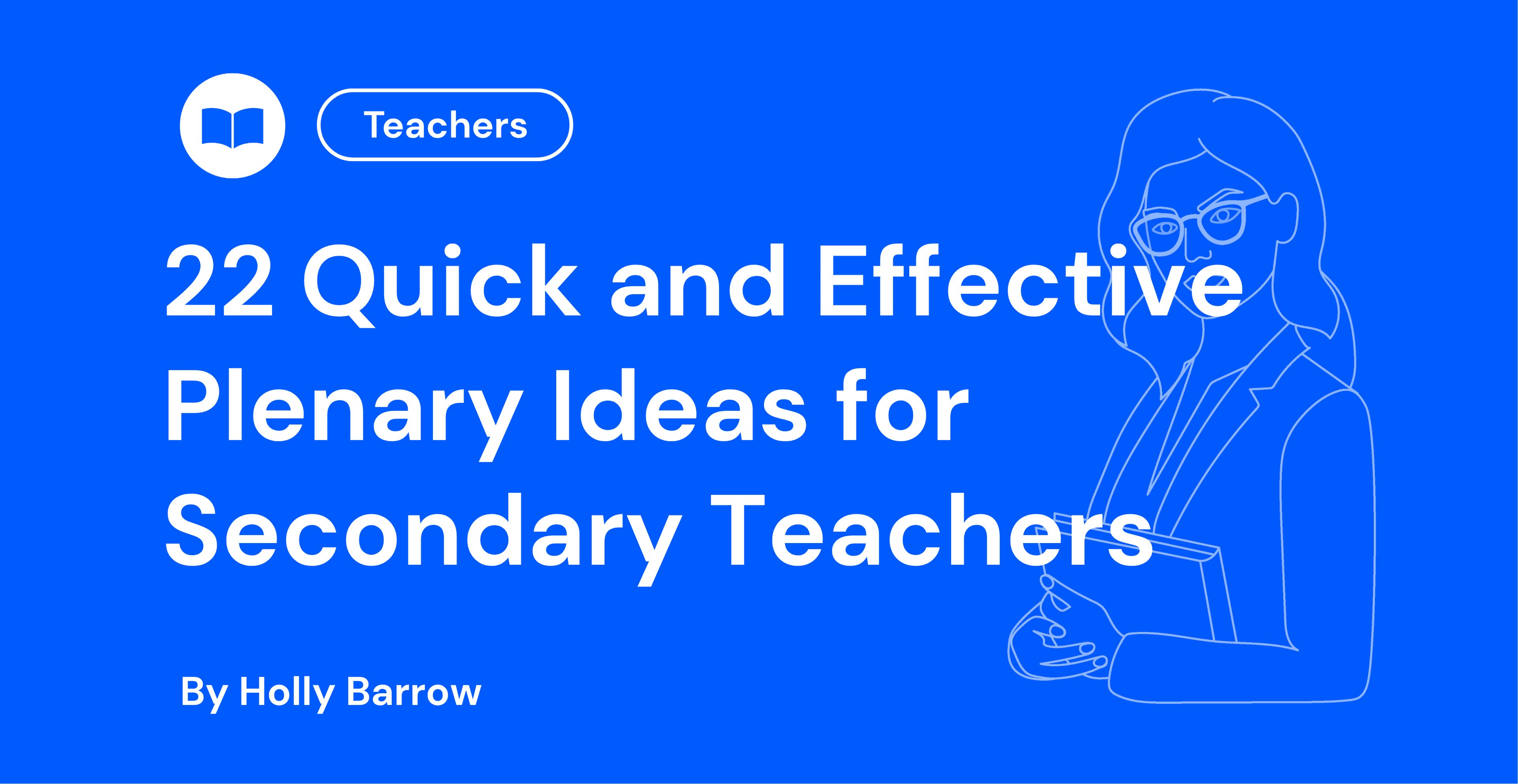 Cover of "22 Quick and Effective Plenary Ideas for Secondary Teachers" by Angela Yates, featuring a line drawing of a woman holding a book.