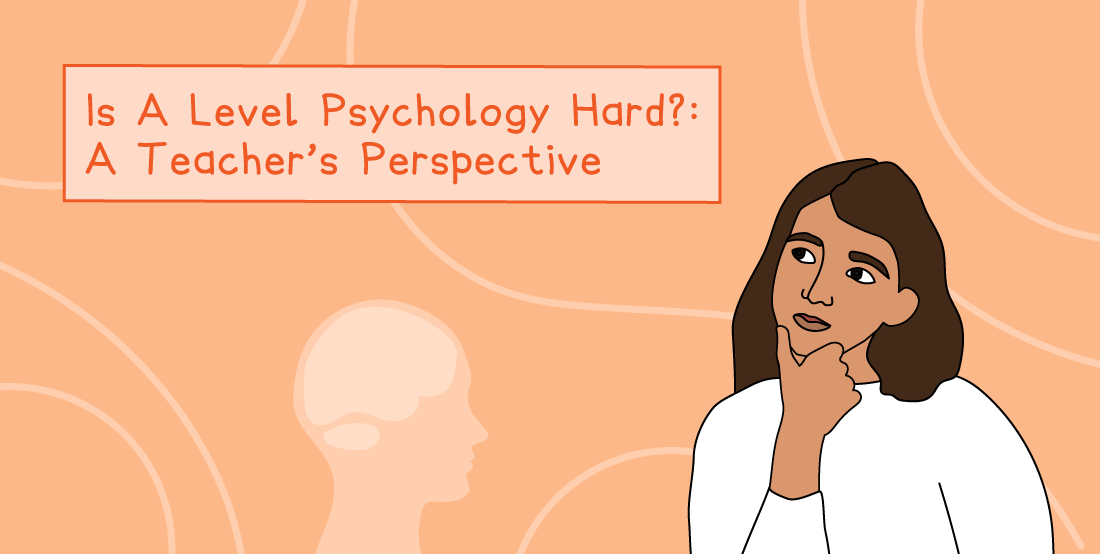 A thoughtful woman in a white shirt with text "Is A Level Psychology Hard?: A Teacher’s Perspective" on an orange background with abstract lines.