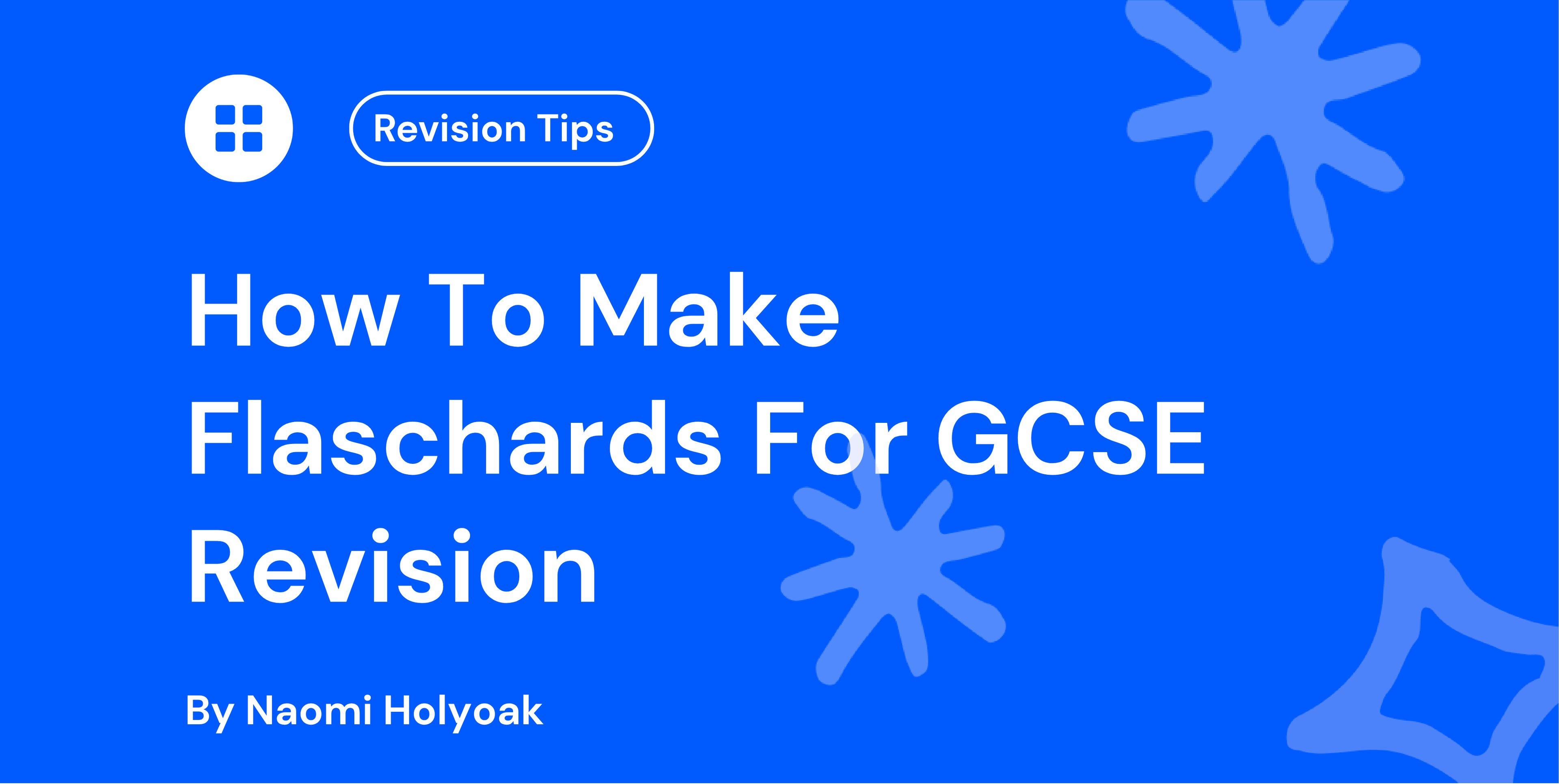 How To Make Flaschards For GCSE Revision