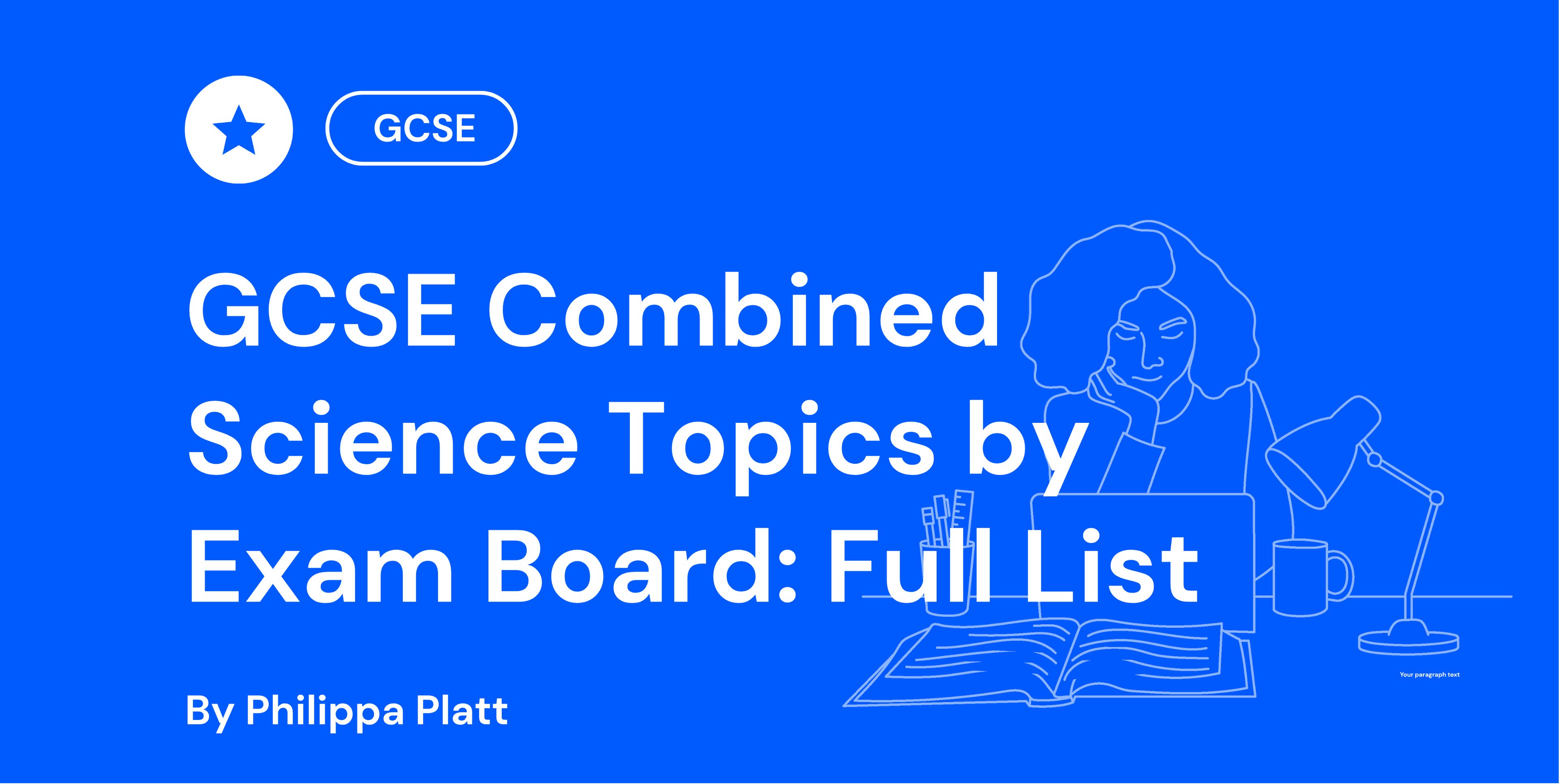Blue image titled "GCSE Combined Science Topics by Exam Board: Full List" by Philippa Platt, with an illustration of a person at a desk.