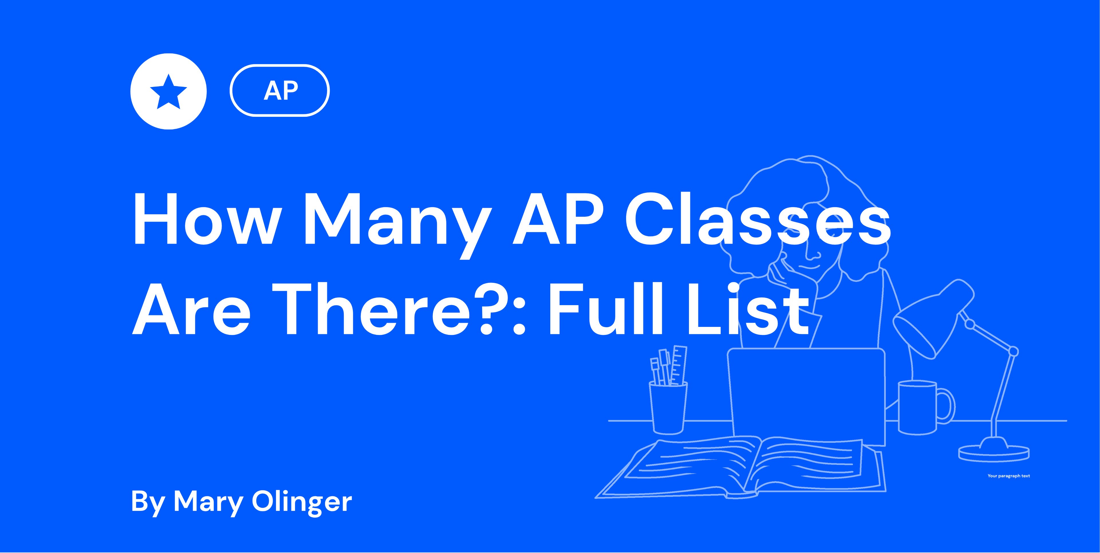 Blue background with text: "How Many AP Classes Are There?: Full List" by Mary Olinger. Outline of person working at a desk with a laptop.