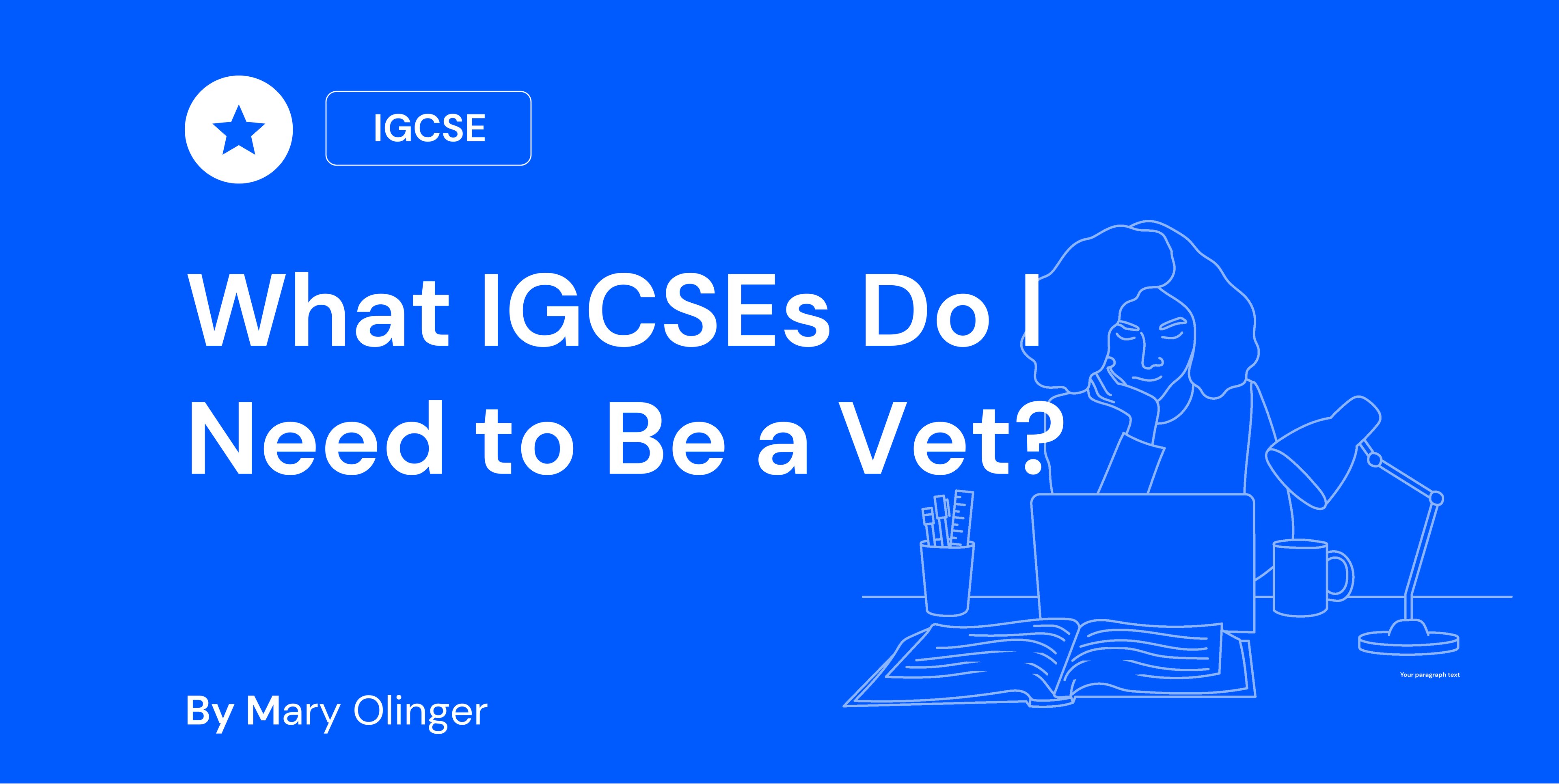 What IGCSEs do I need to be a vet?