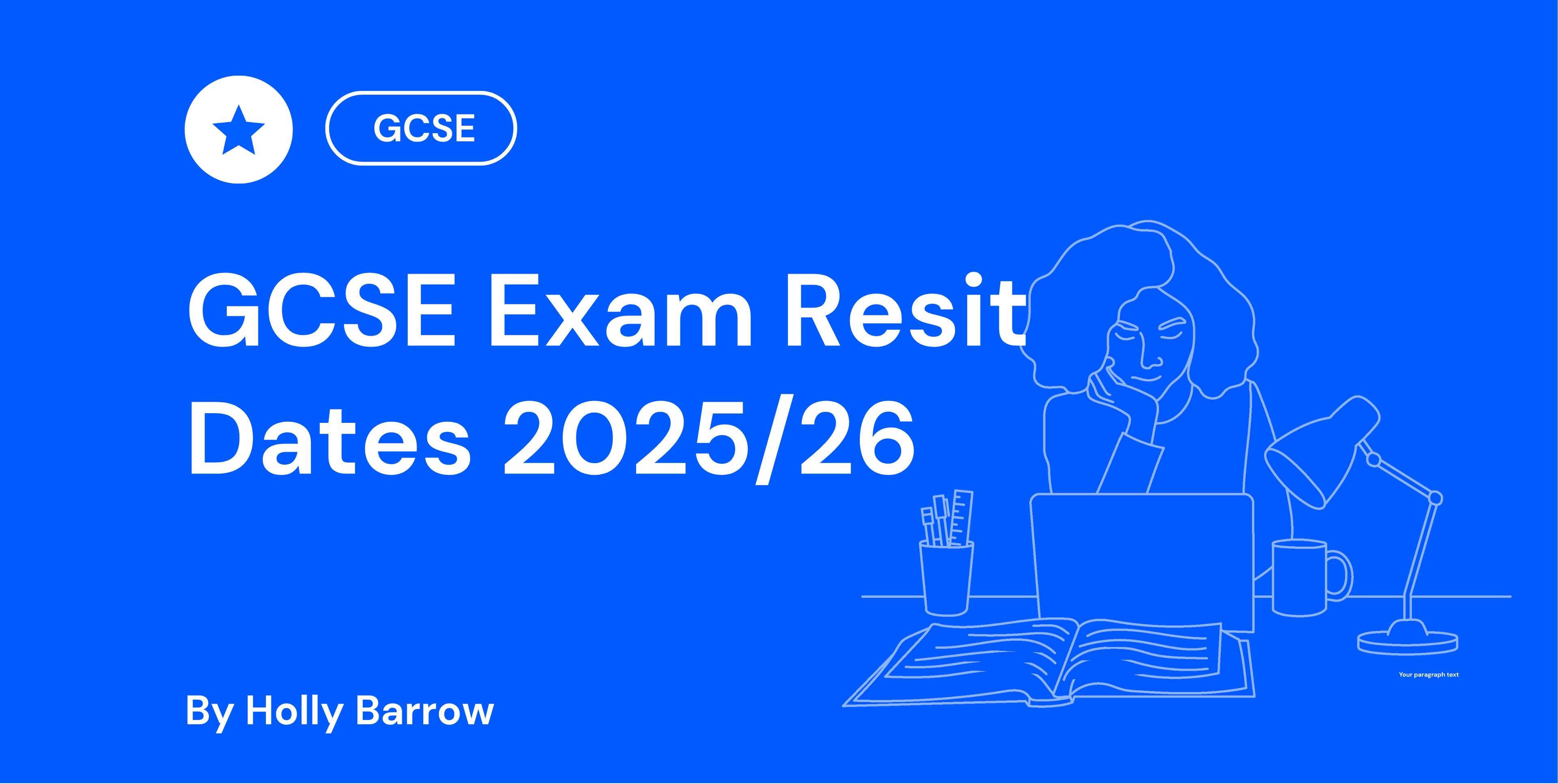 Blue graphic displaying "GCSE Exam Resit Dates 2025/26" with a drawing of a person at a desk with a laptop, book, lamp, and mug.