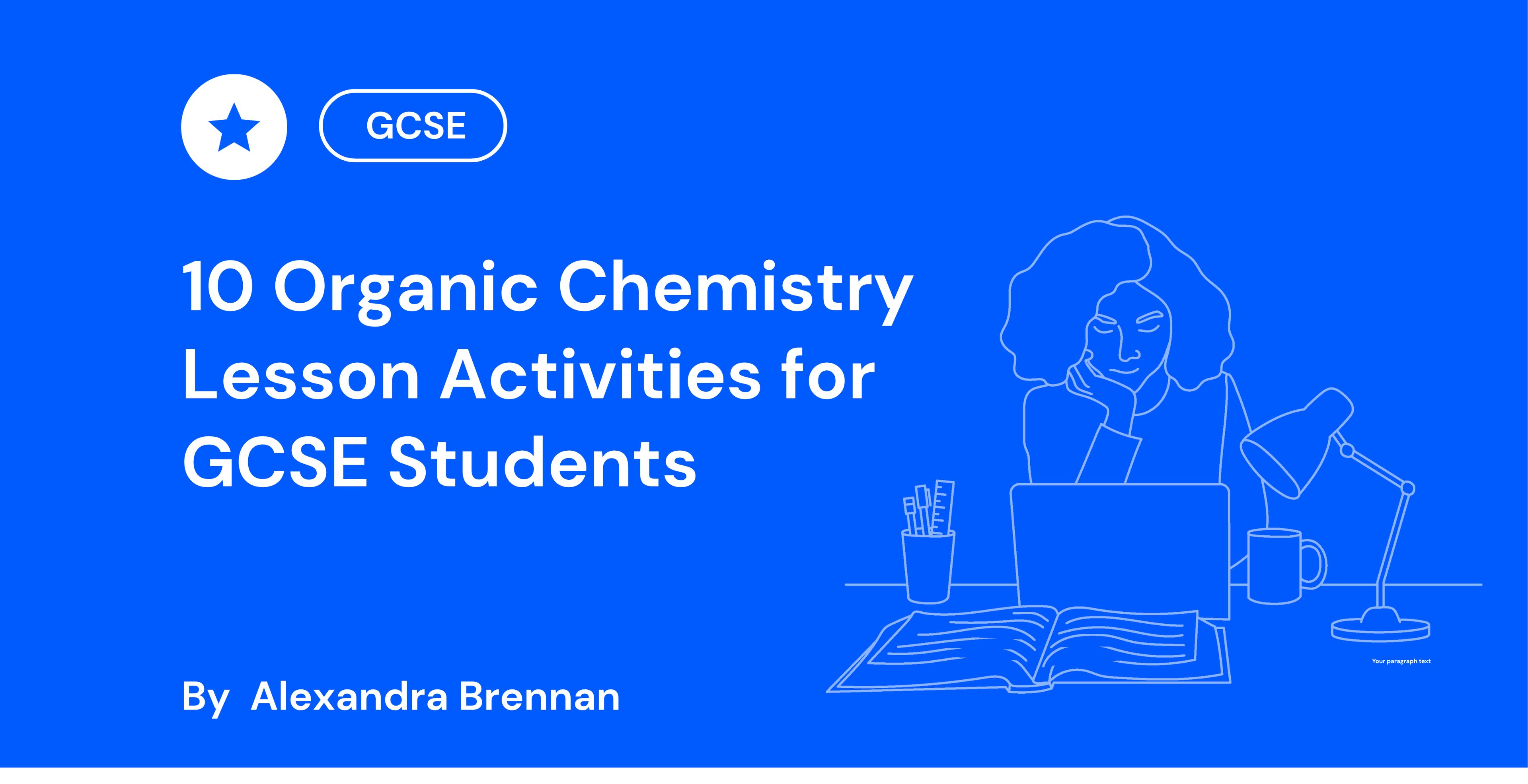 Blue banner titled "10 Organic Chemistry Lesson Activities for GCSE Students" by Alexandra Brennan, featuring a line drawing of a student studying.