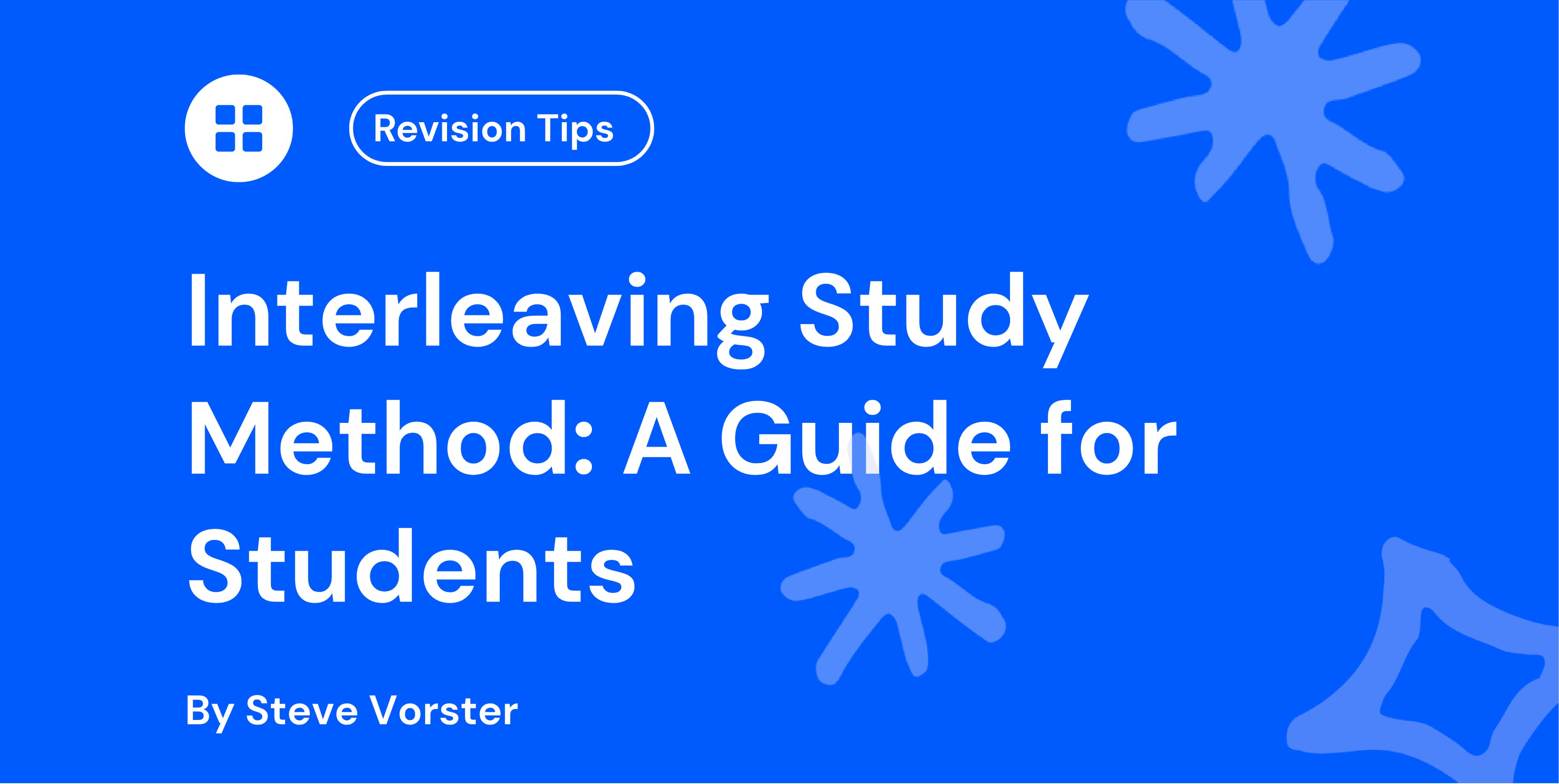 Interleaving Study Method A Guide for Students
