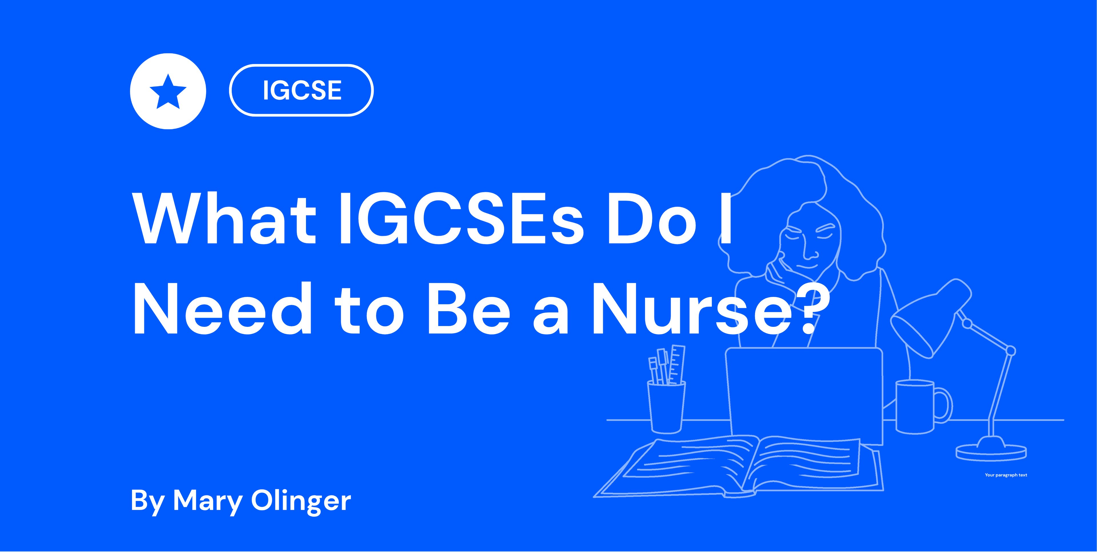 Blue background image with the text "What IGCSEs Do I Need to Be a Nurse?" Illustration of a person studying at a desk with a laptop, lamp, and open book.