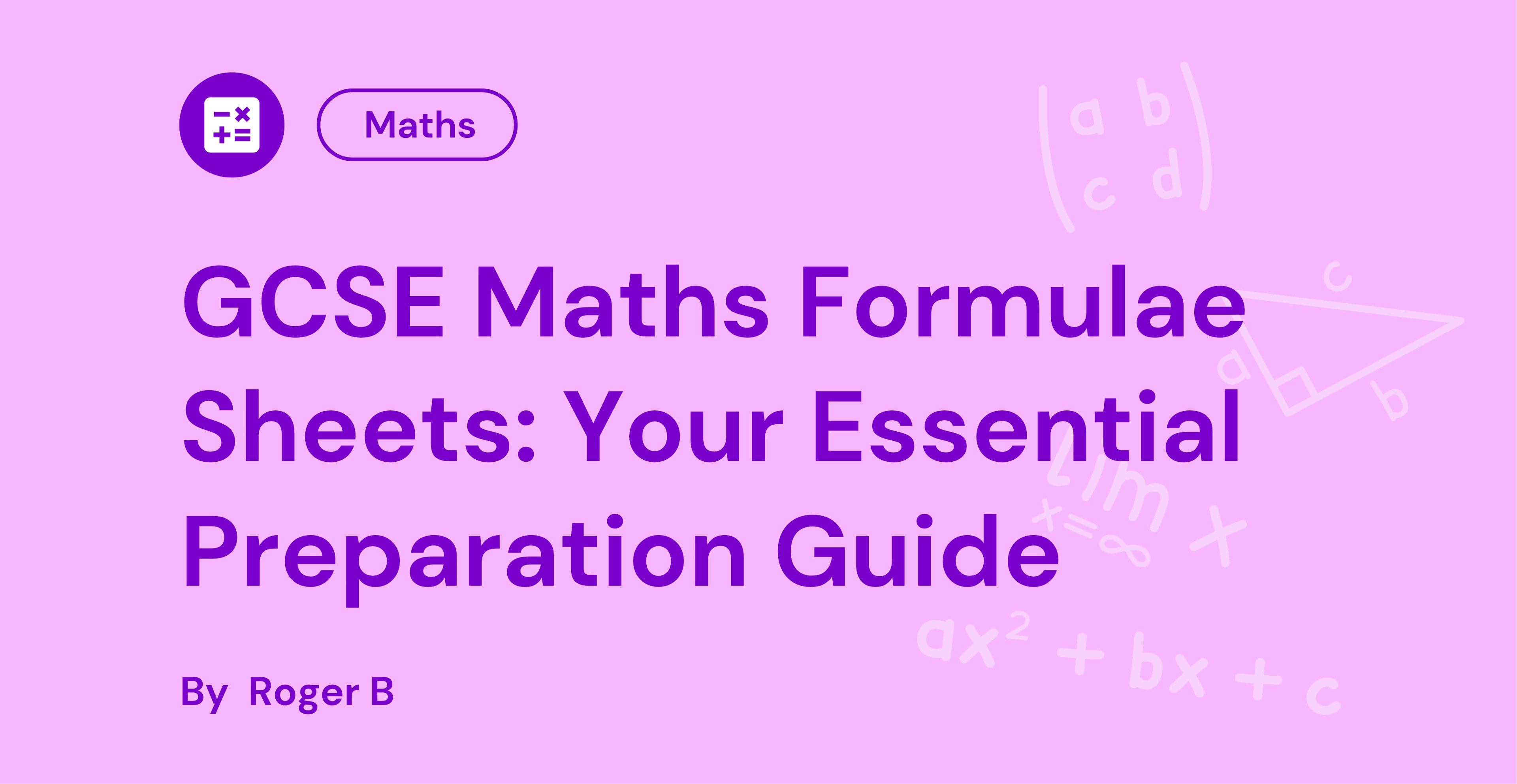 GCSE Maths Formulae Sheets cover image in purple with geometric symbols, titled "Your Essential Preparation Guide" by Roger B.