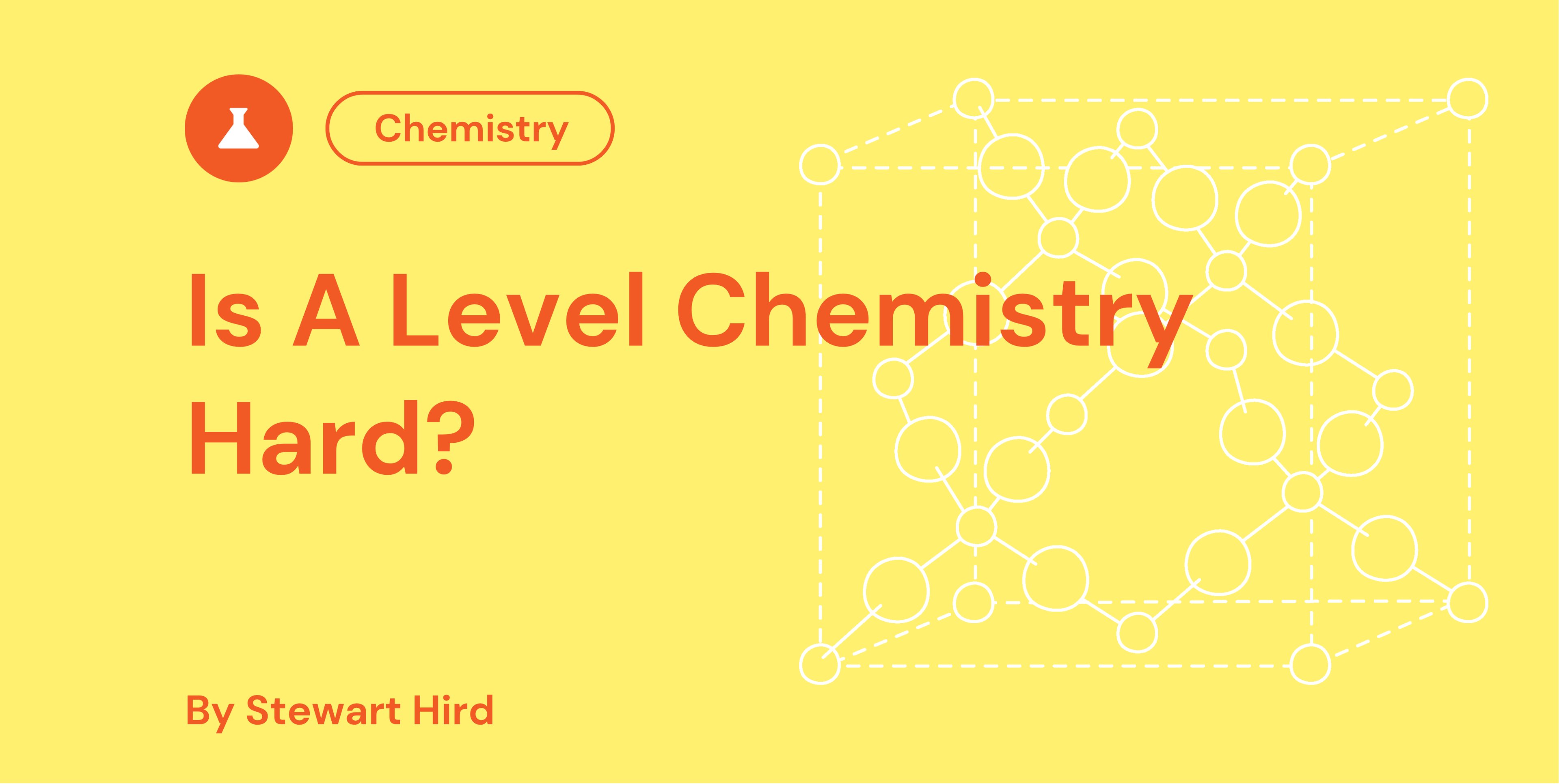 Is A Level Chemistry hard illustration