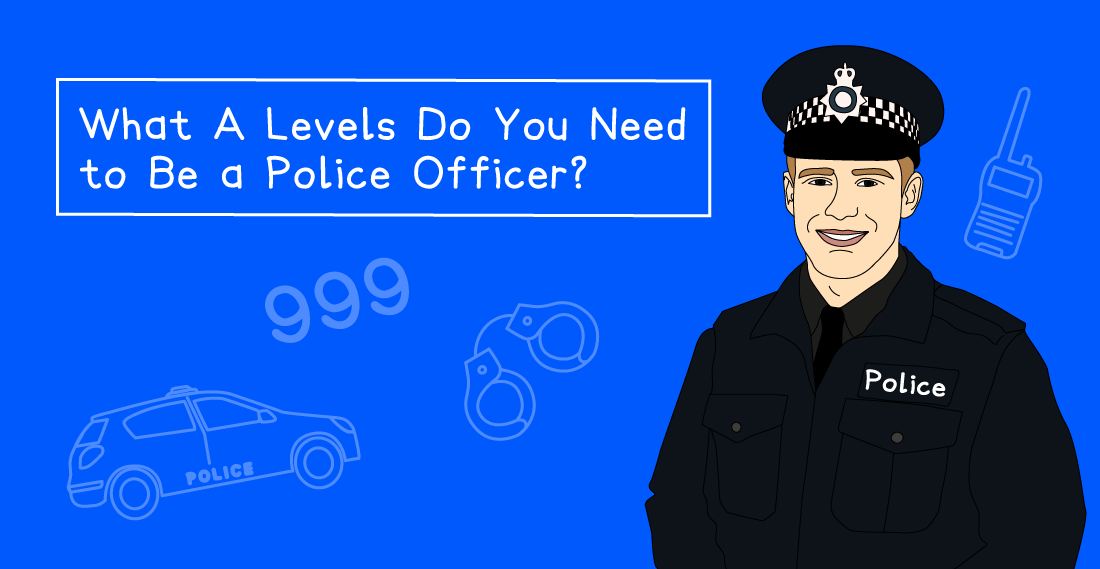 Illustration of a smiling police officer with text "What A Levels Do You Need to Be a Police Officer?" includes images of a car, radio, handcuffs, and "999".