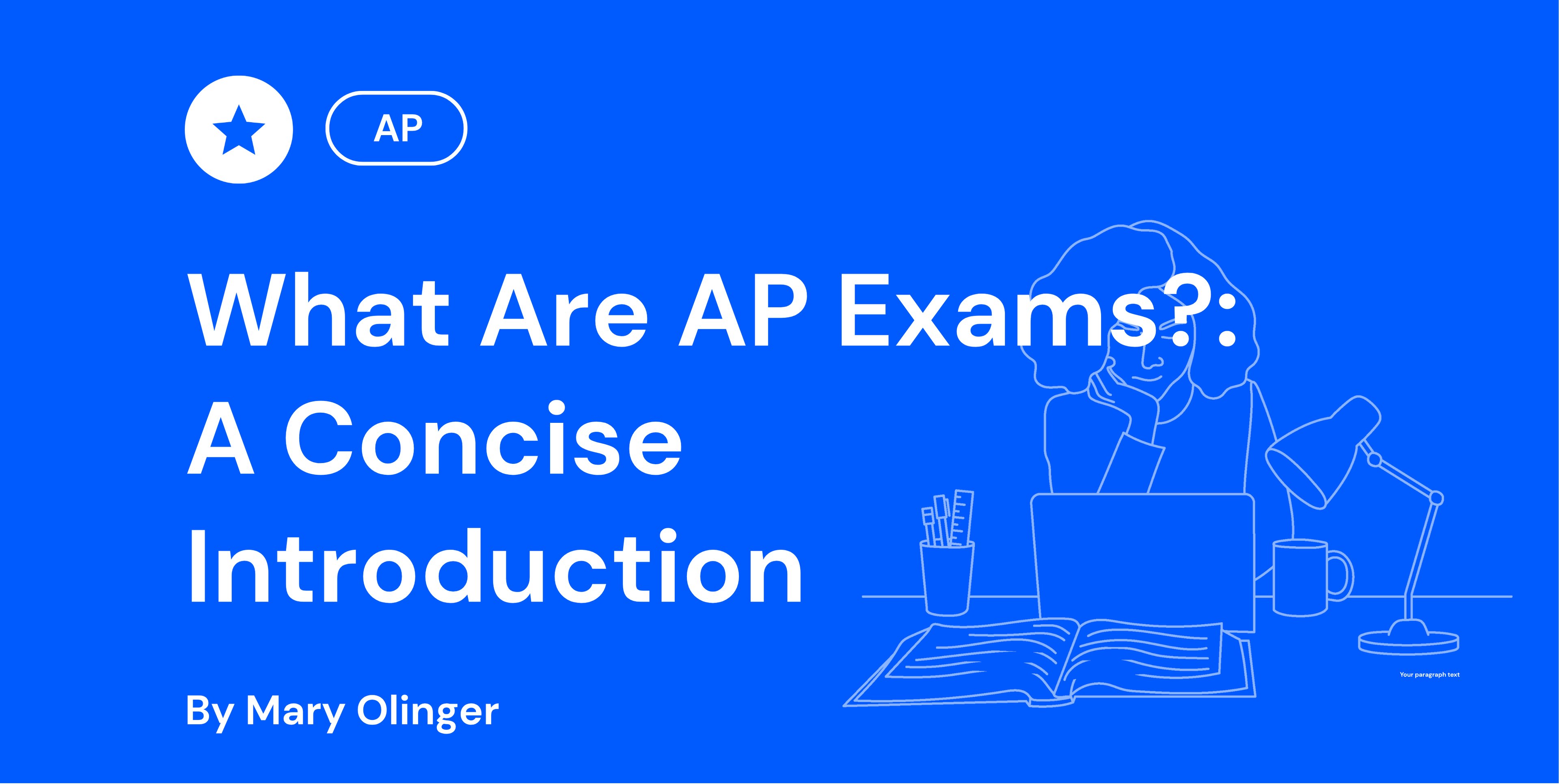 Blue background with text: "What Are AP Exams?: A Concise Introduction" by Mary Olinger. Illustration of a person studying at a desk with a laptop and lamp.