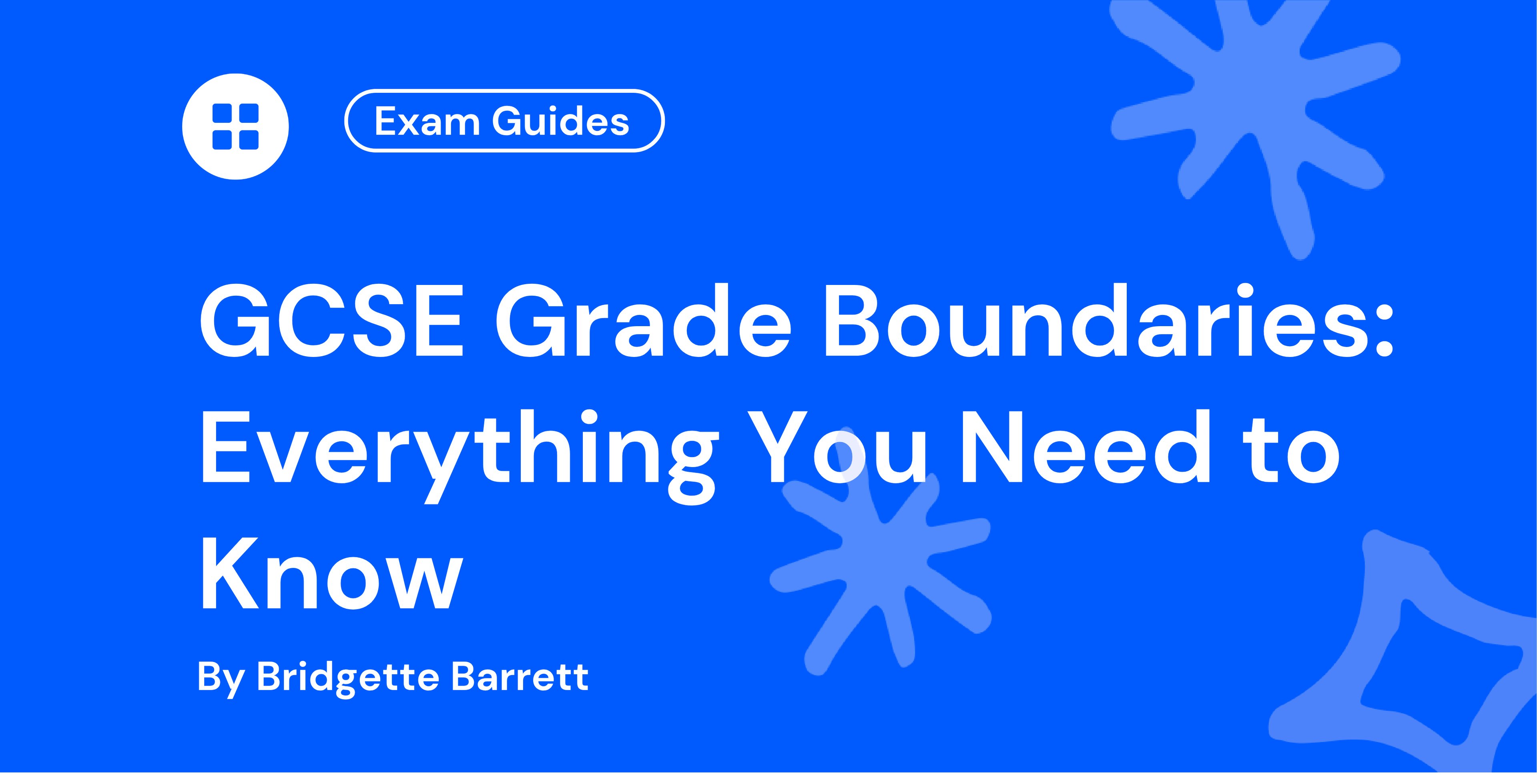 GCSE Grade Boundaries Everything You Need to Know