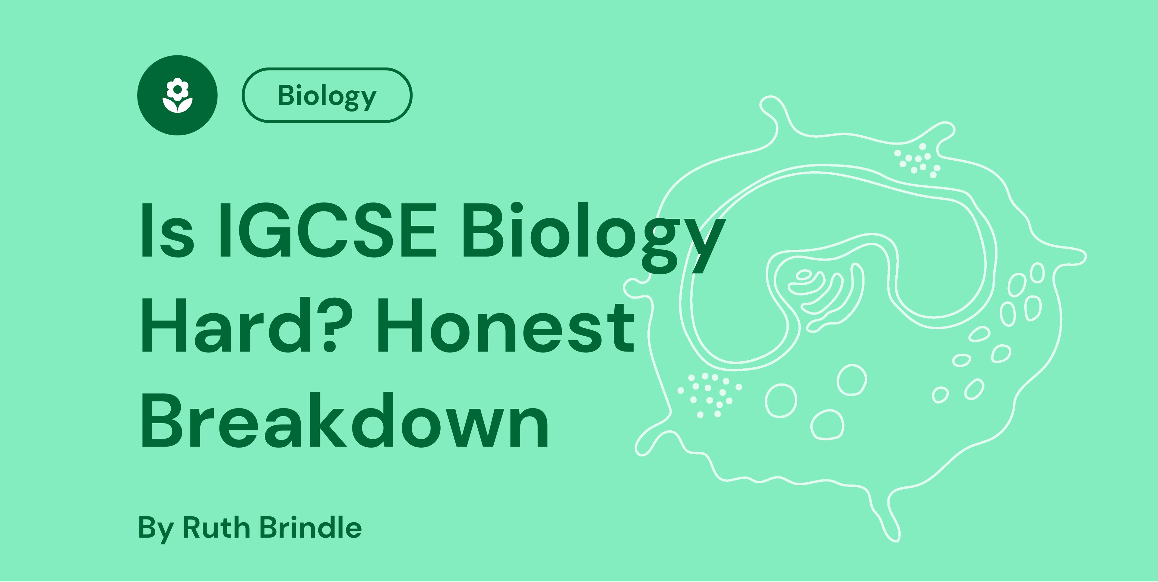 Is IGCSE Biology Hard Honest Breakdown