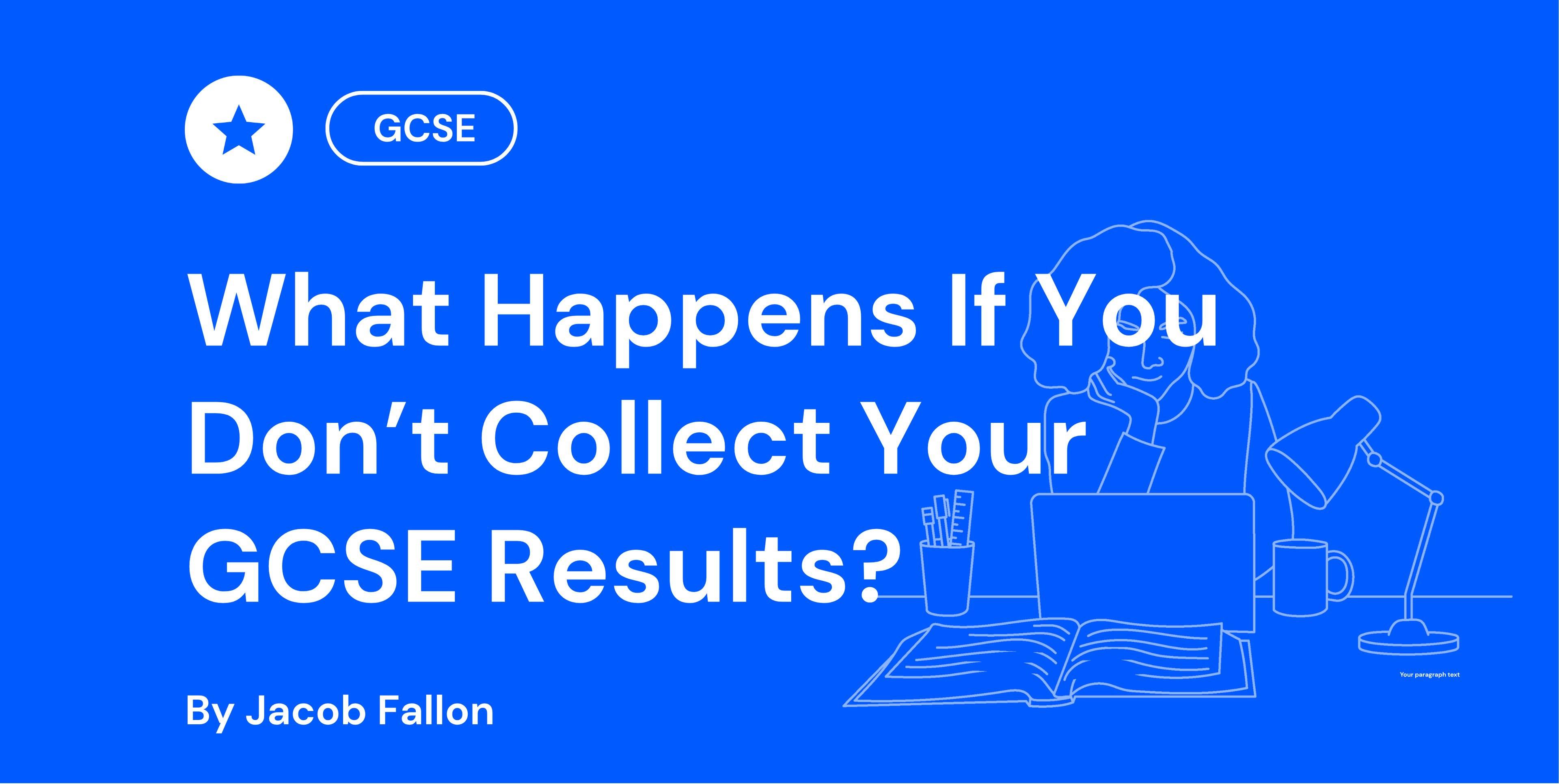 What Happens If You Don’t Collect Your GCSE Results