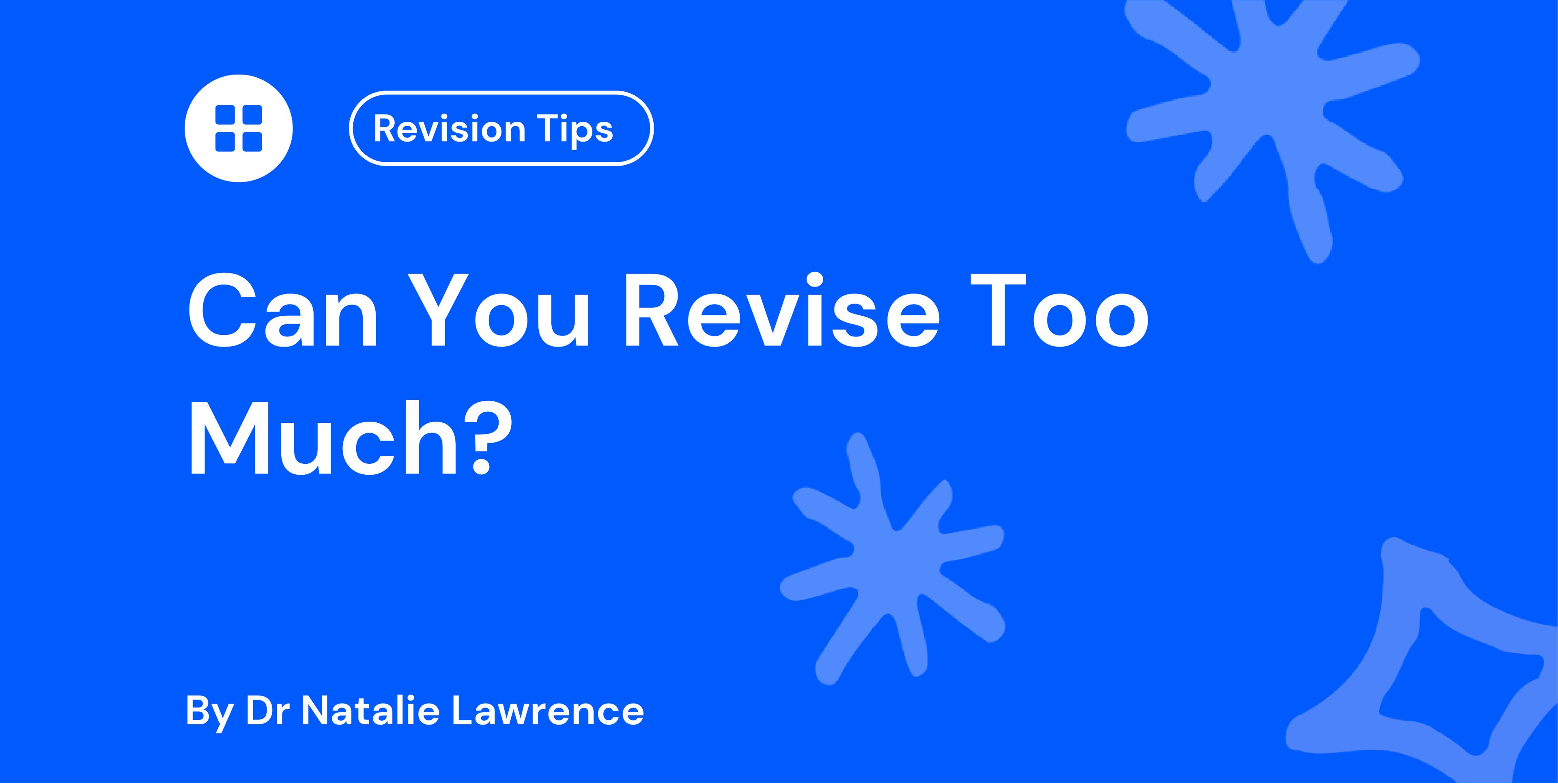 Can You Revise Too Much