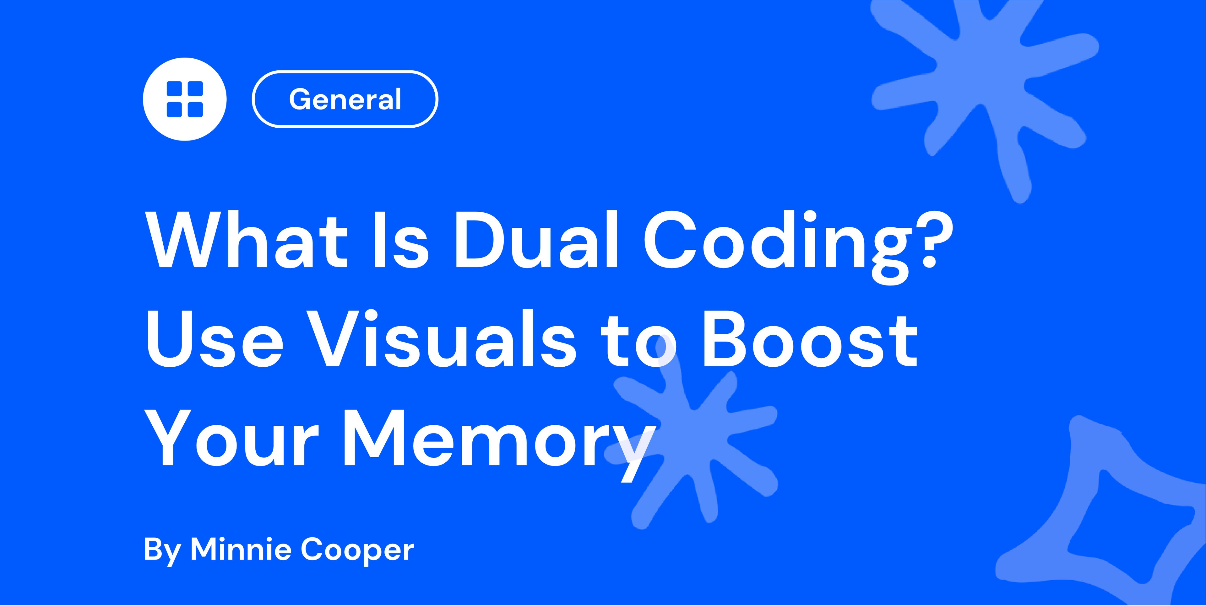What Is Dual Coding Use Visuals to Boost Your Memory