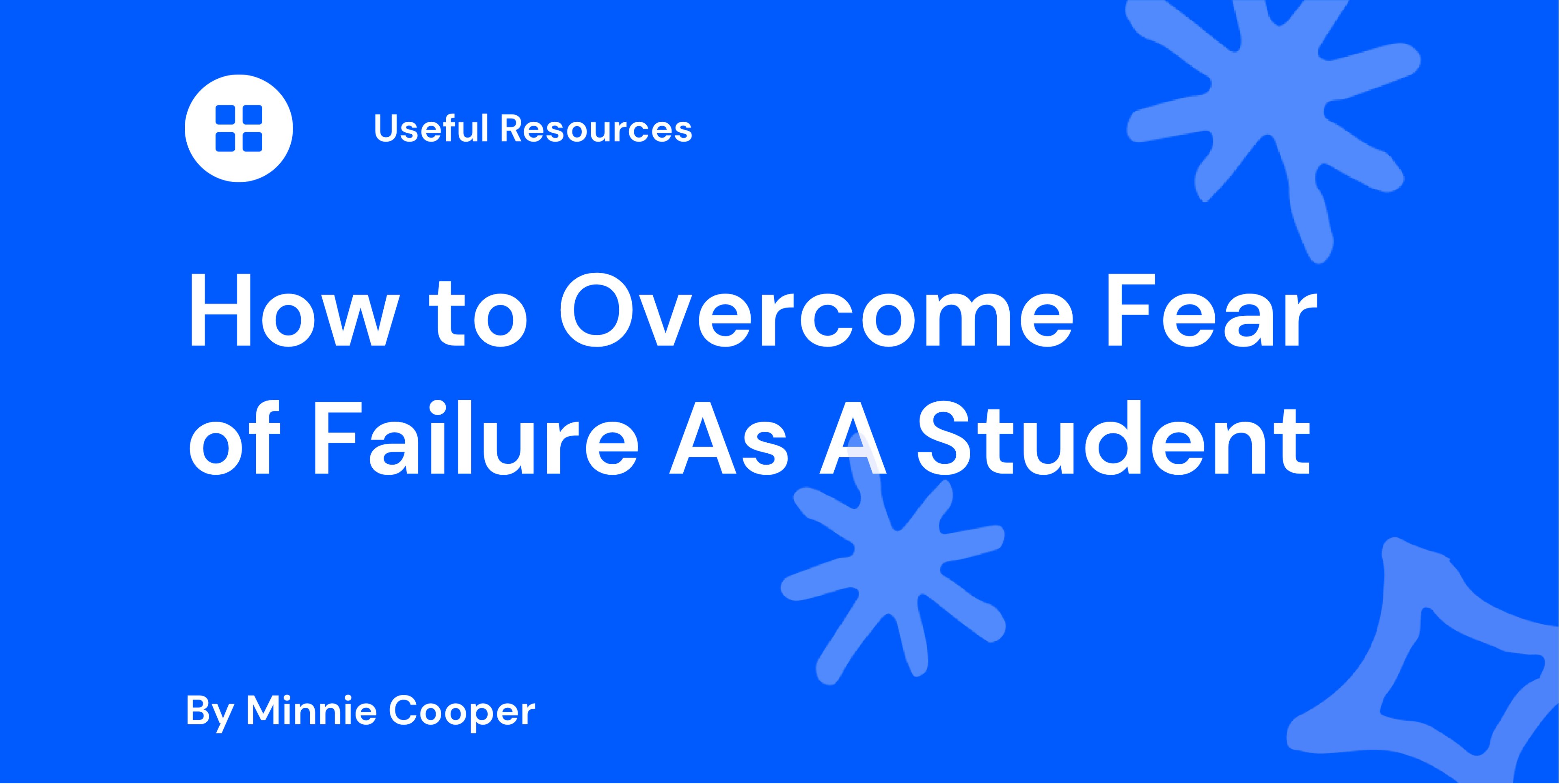 How to Overcome Fear of Failure As A Student