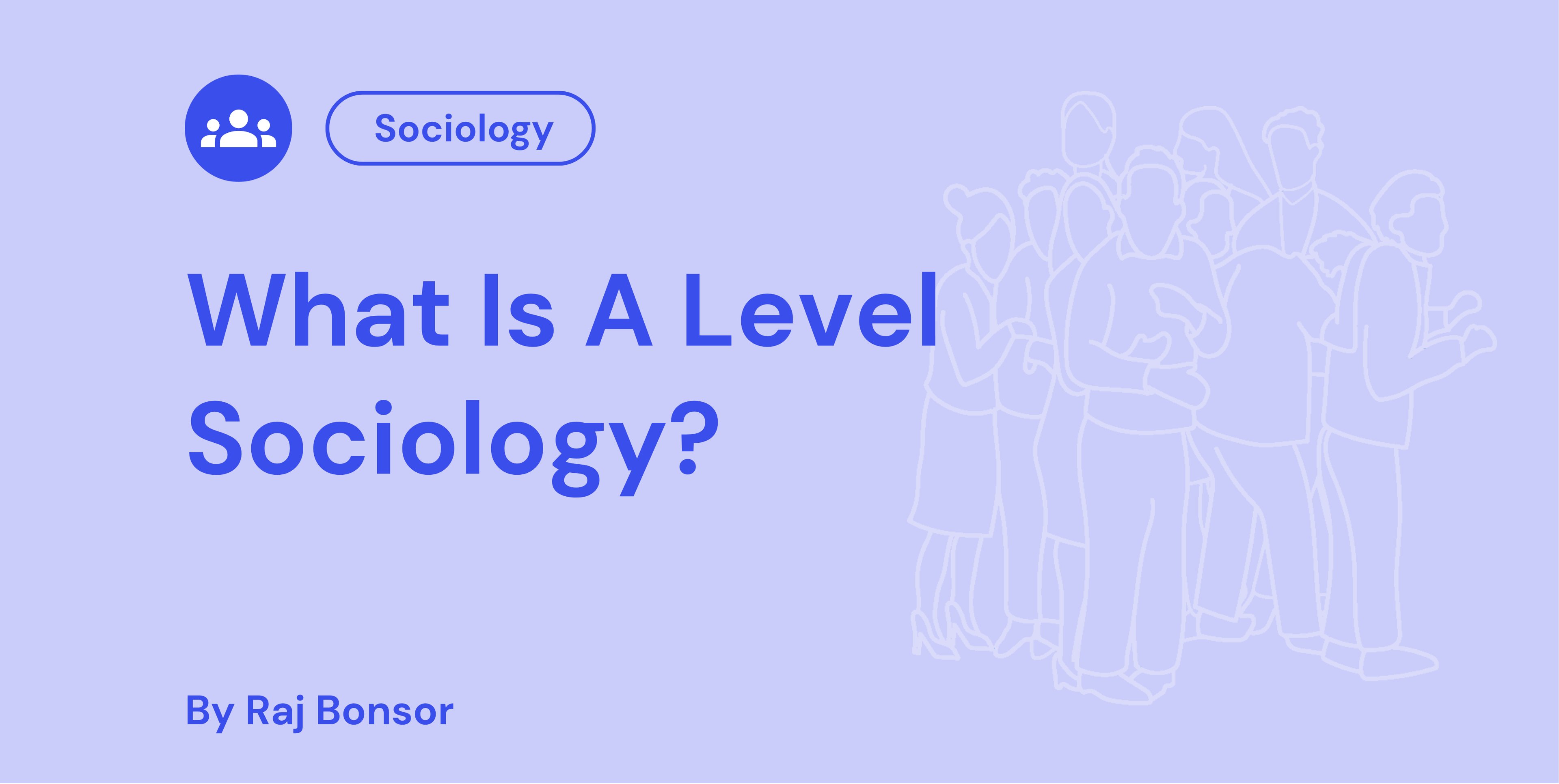 What Is A Level Sociology