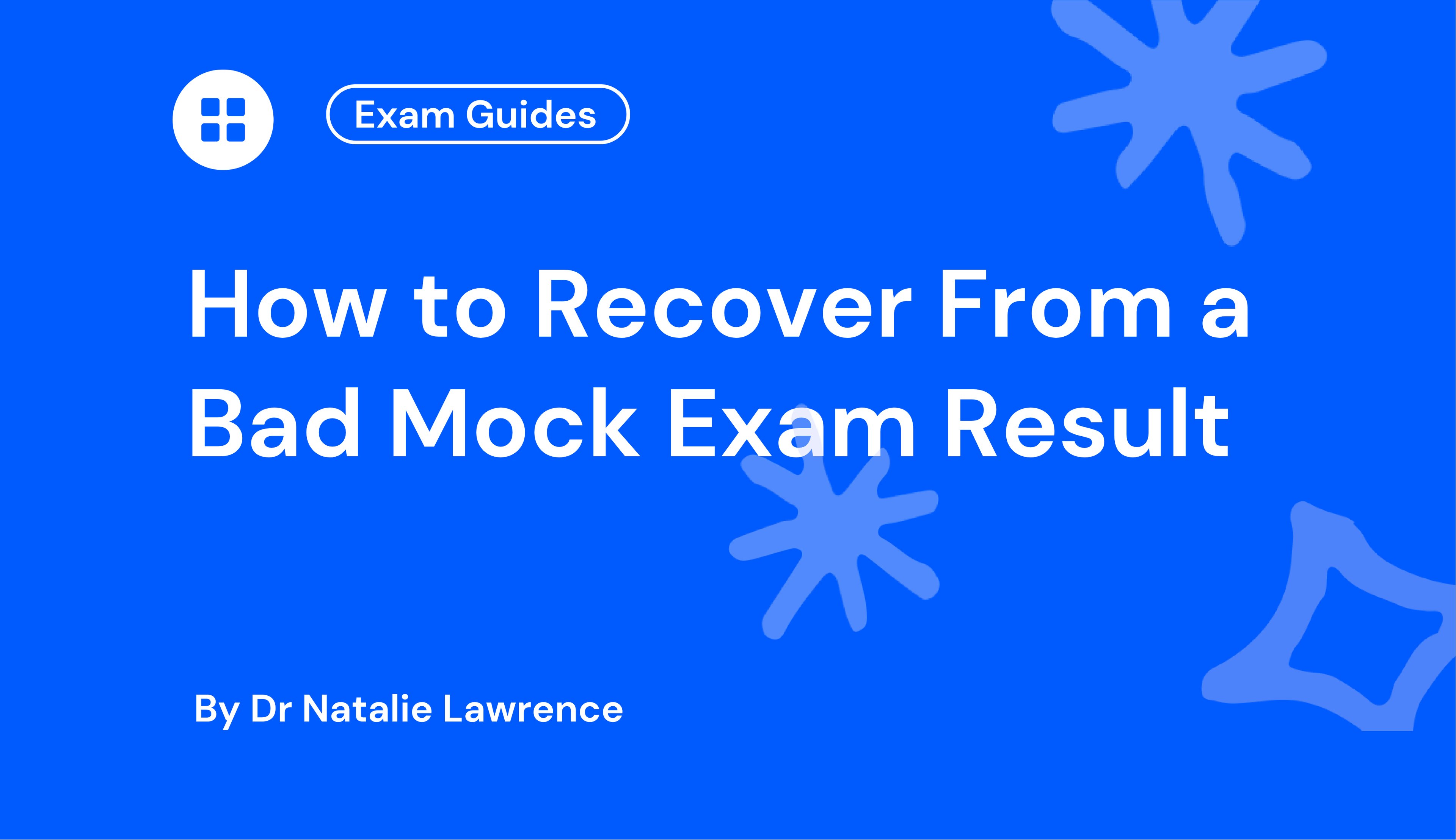 How to Recover From a Bad Mock Exam Result