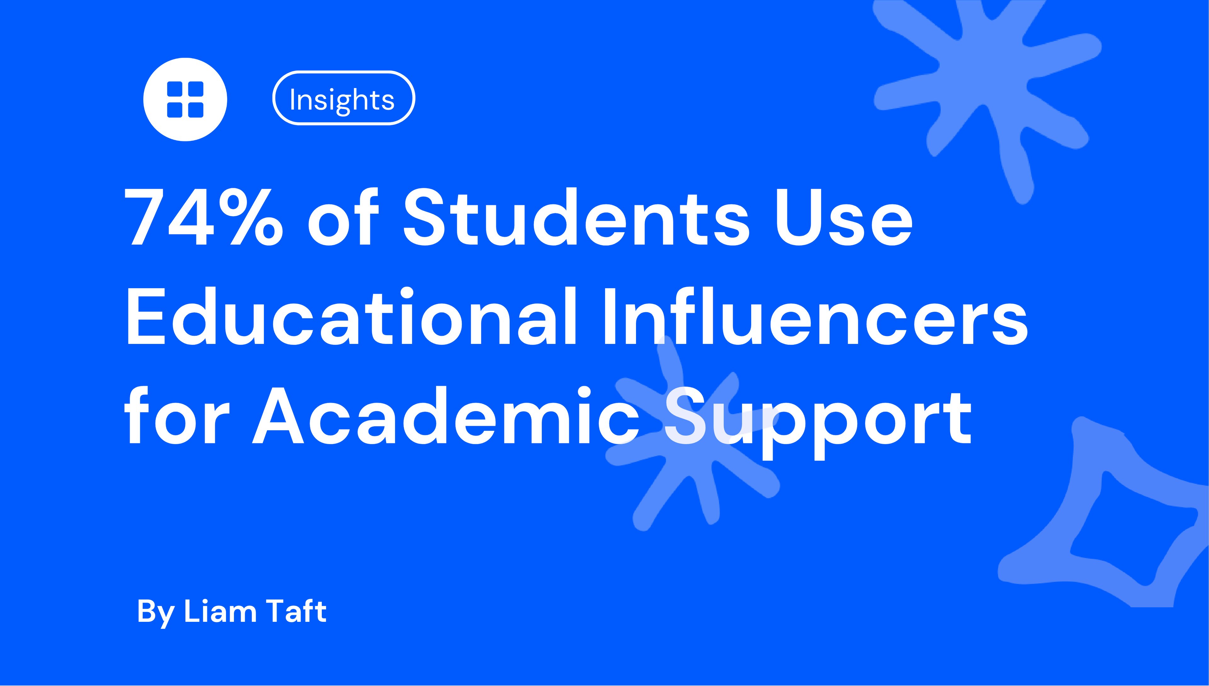74% of Students Use Educational Influencers for Academic Support