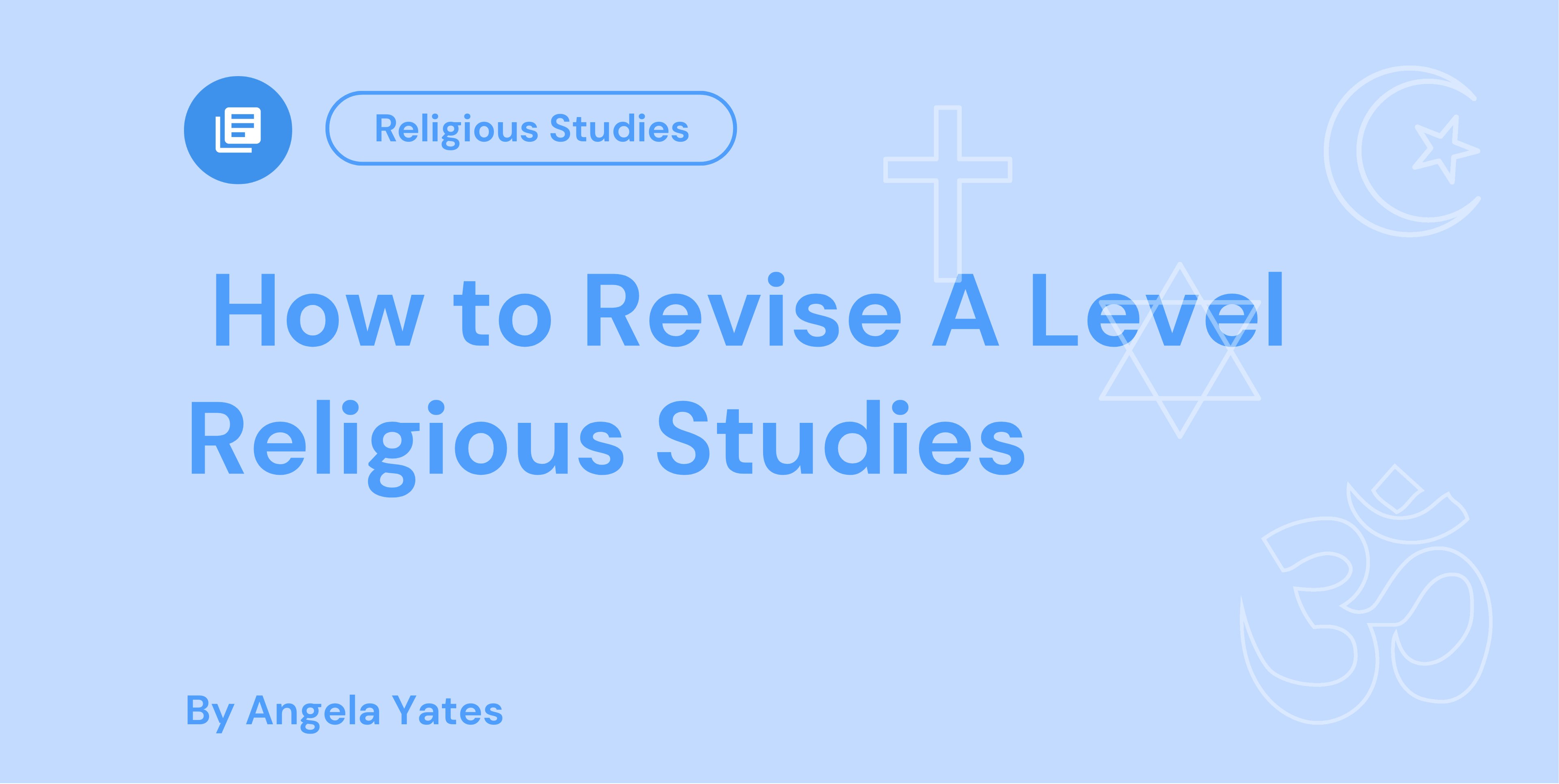 How to Revise A Level Religious Studies