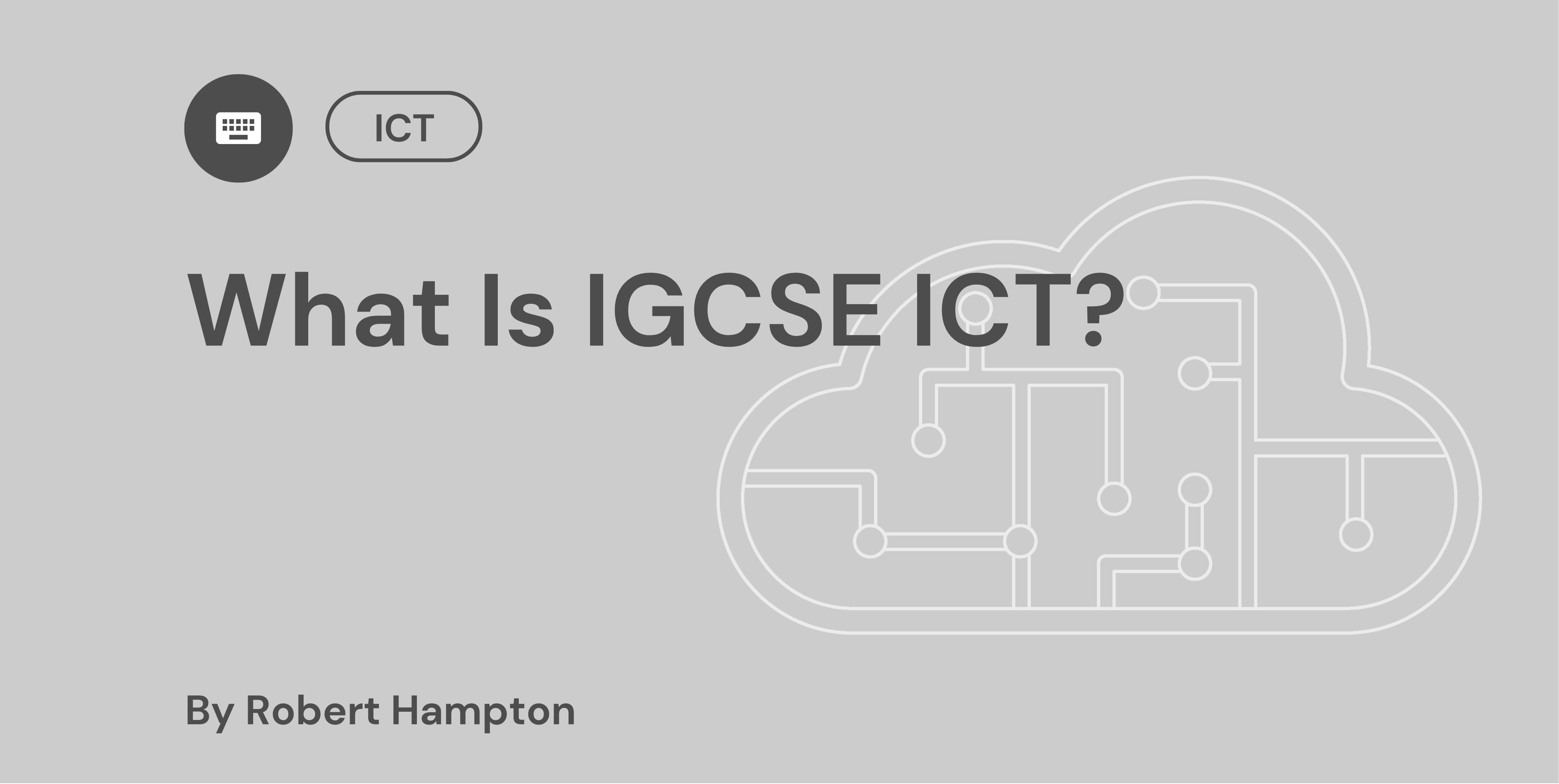 What Is IGCSE ICT