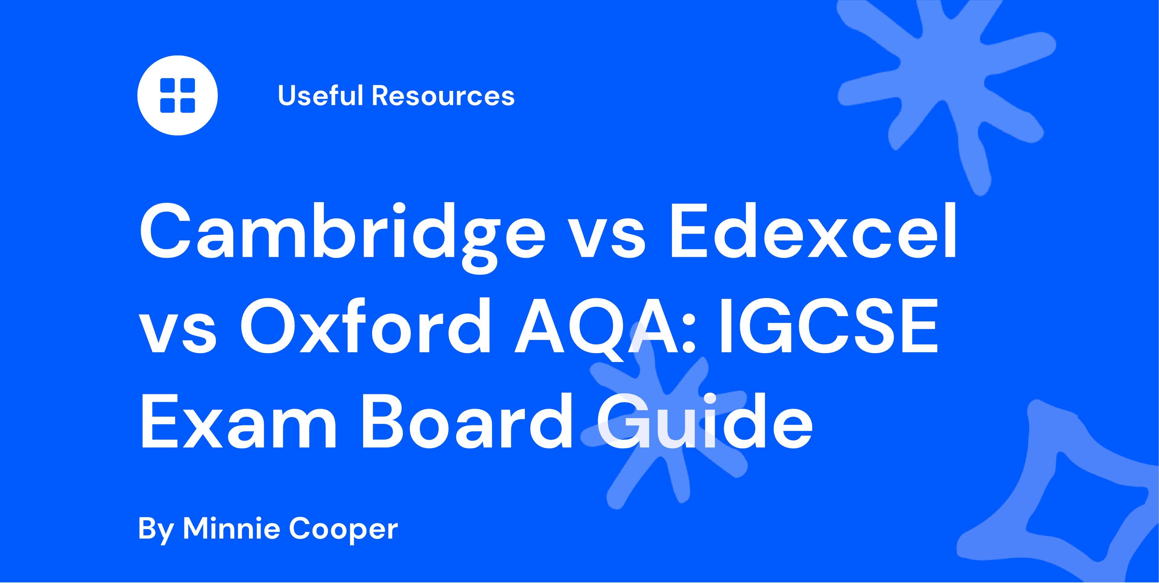 Cambridge vs Edexcel vs Oxford AQA IGCSE Exam Board Guide