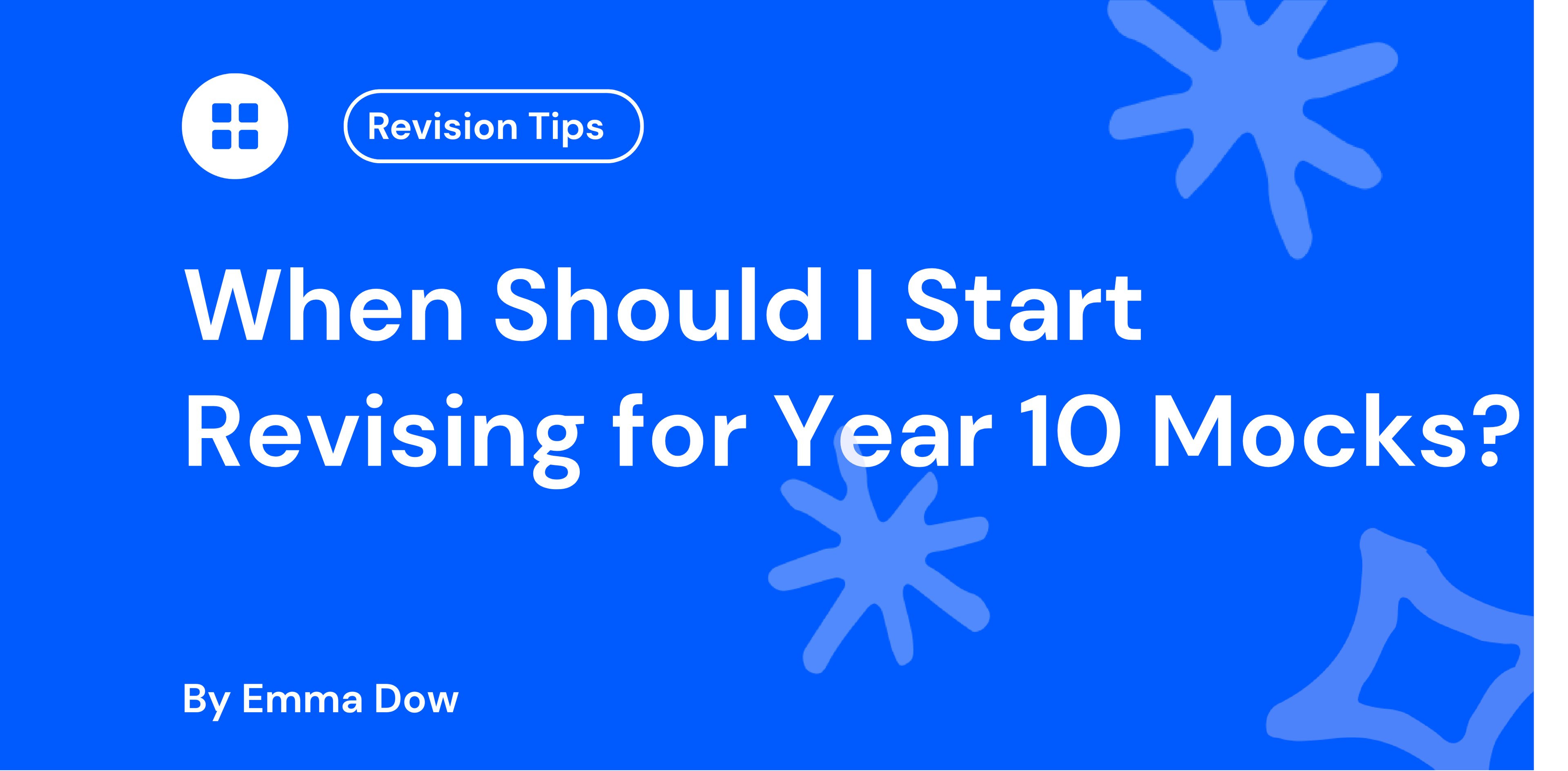 When Should I Start Revising for Year 10 Mocks?
