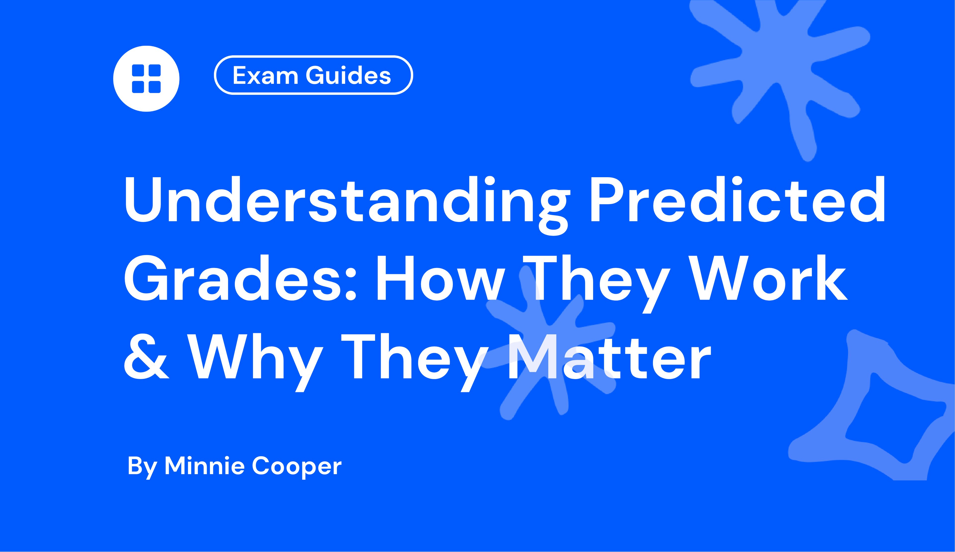 Understanding Predicted Grades How They Work & Why They Matter