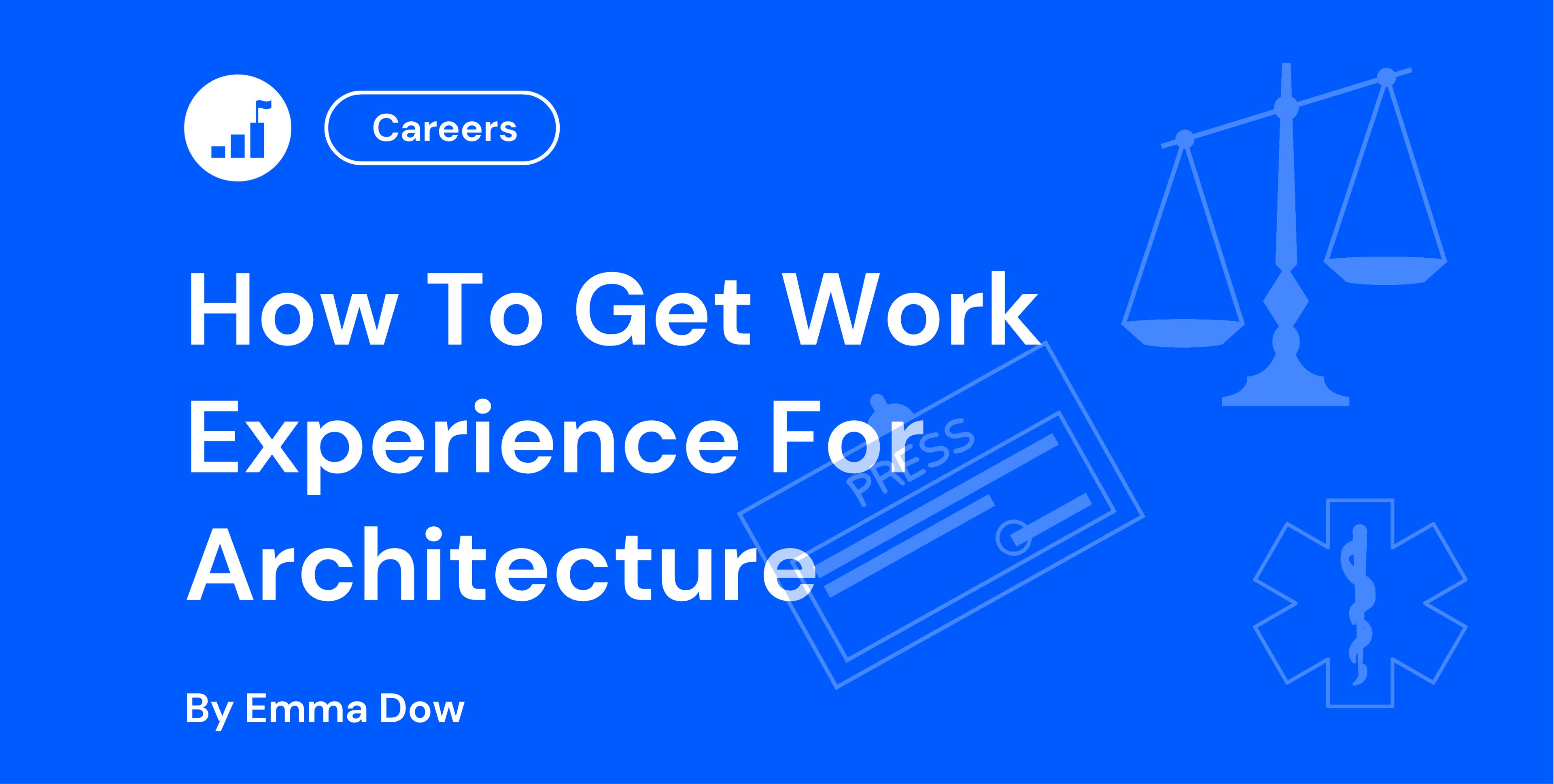 How To Get Work Experience For Architecture