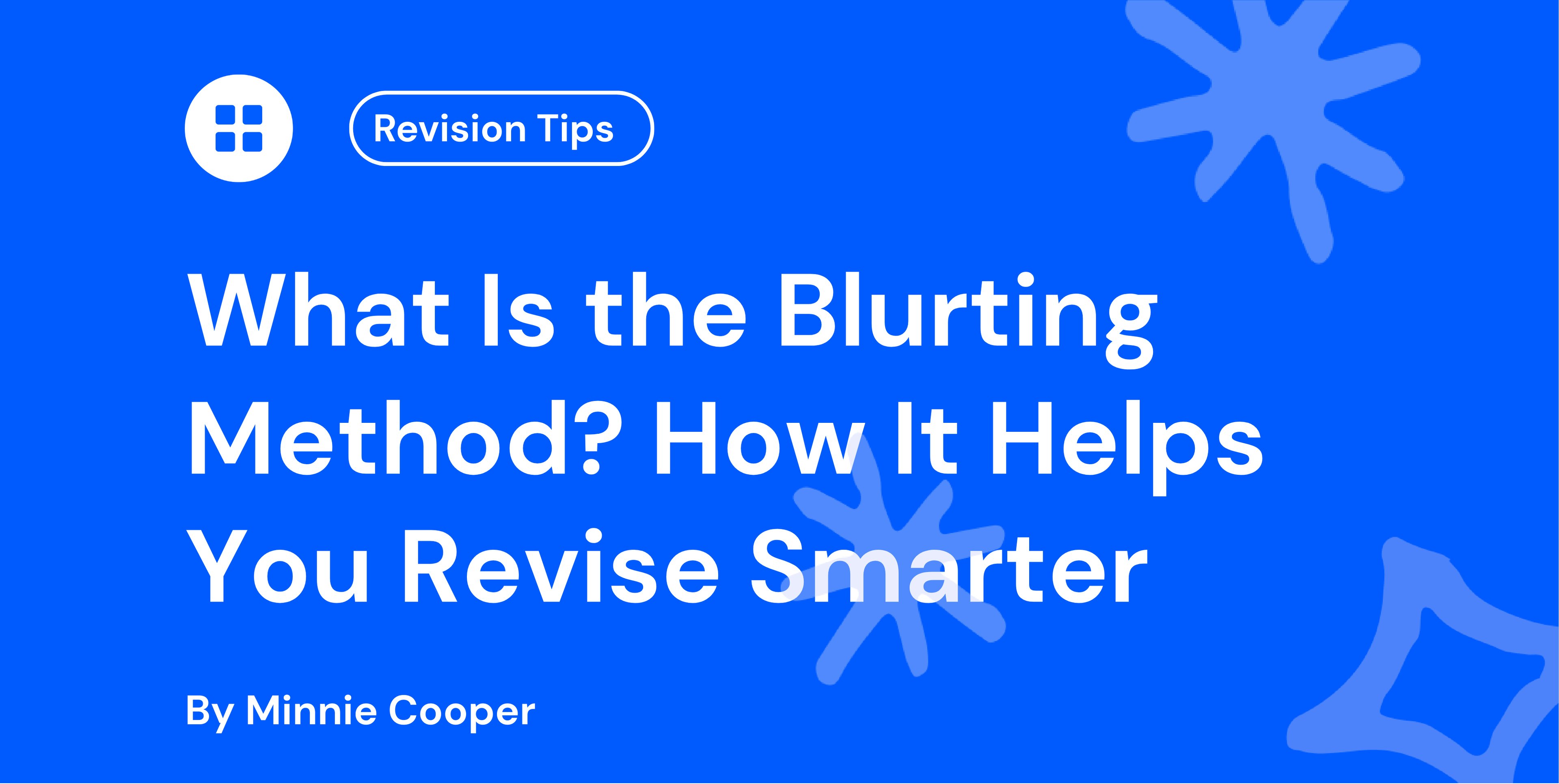 What Is the Blurting Method How It Helps You Revise Smarter